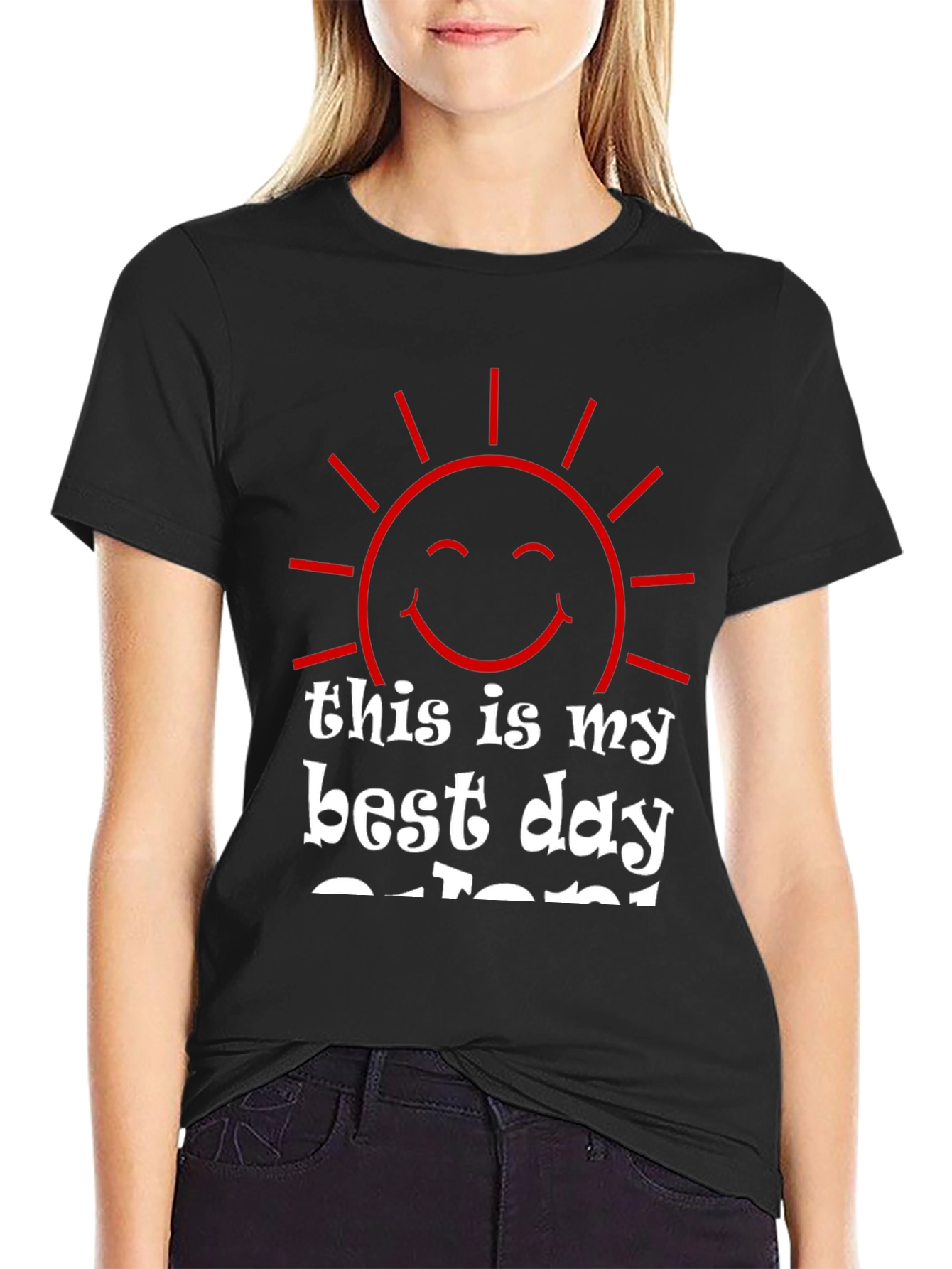 This Is My Best Day Ever T-Shirt