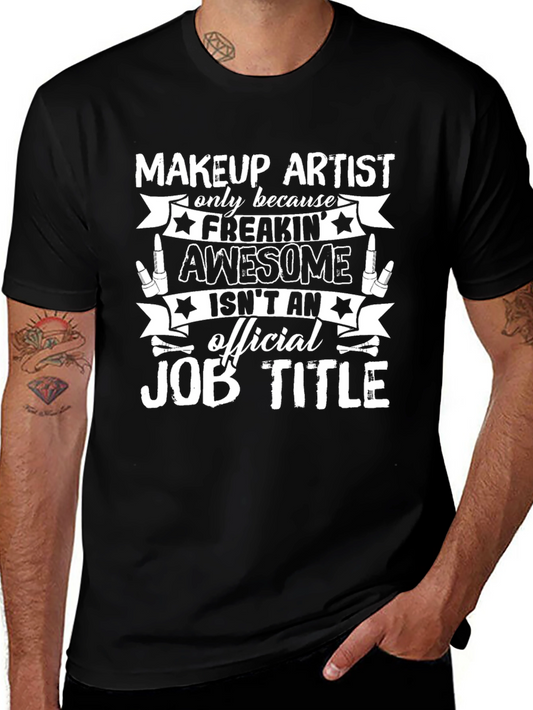 Makeup Artist Awesome Job Title T-Shirt