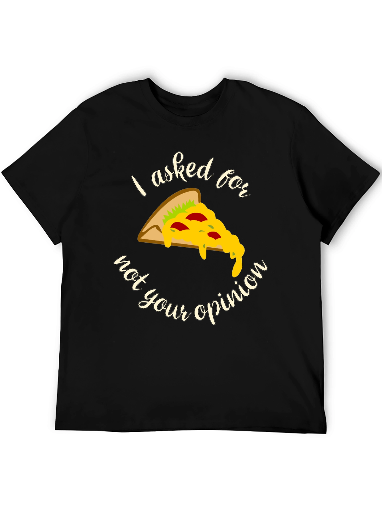 Pizza Opinion Graphic T-Shirt