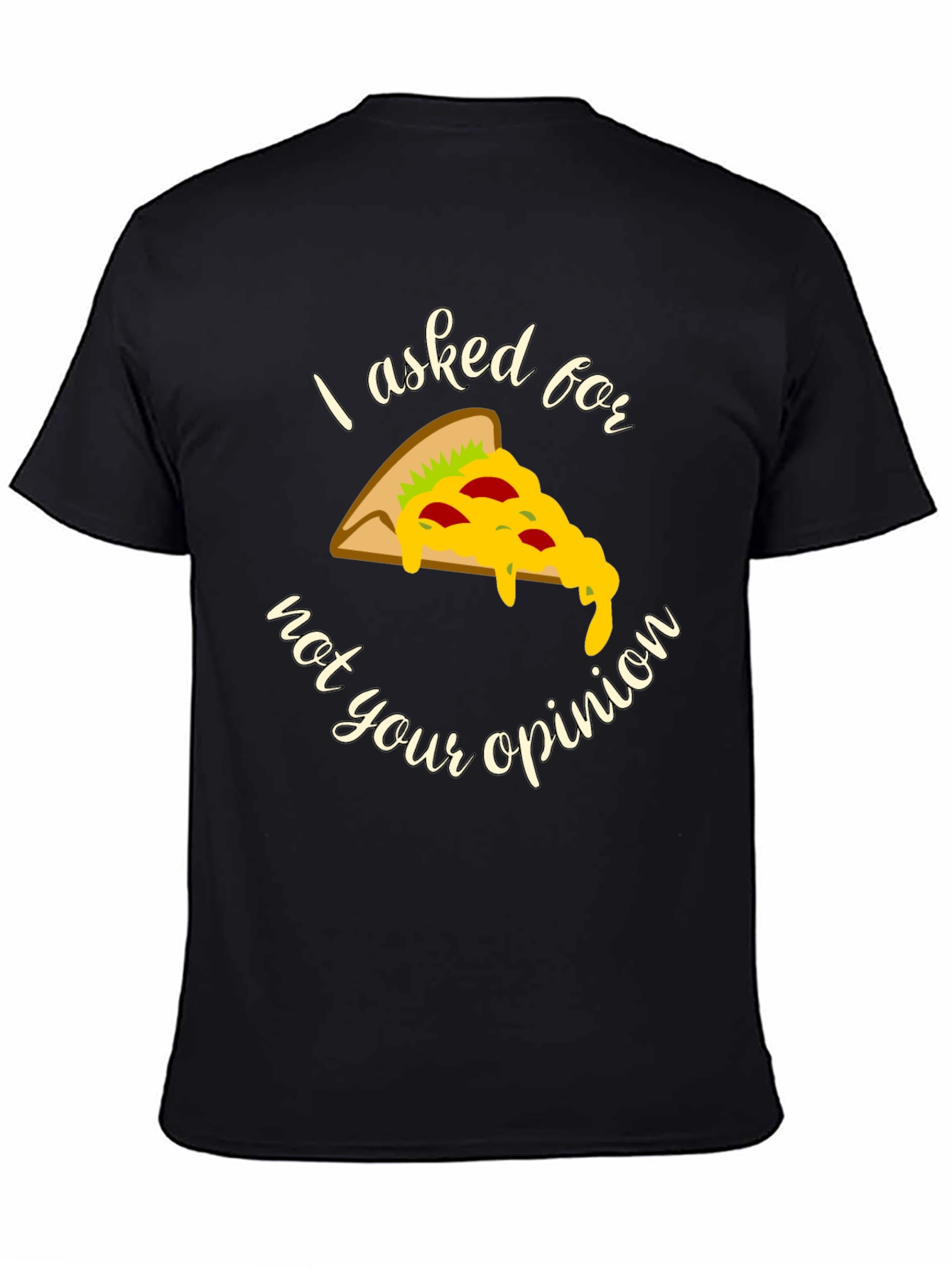 Pizza Opinion Graphic T-Shirt