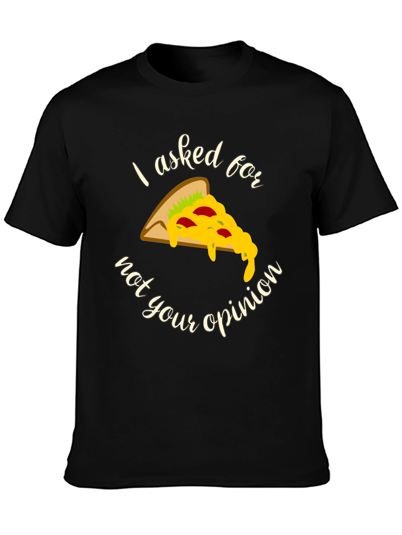 Pizza Opinion Graphic T-Shirt