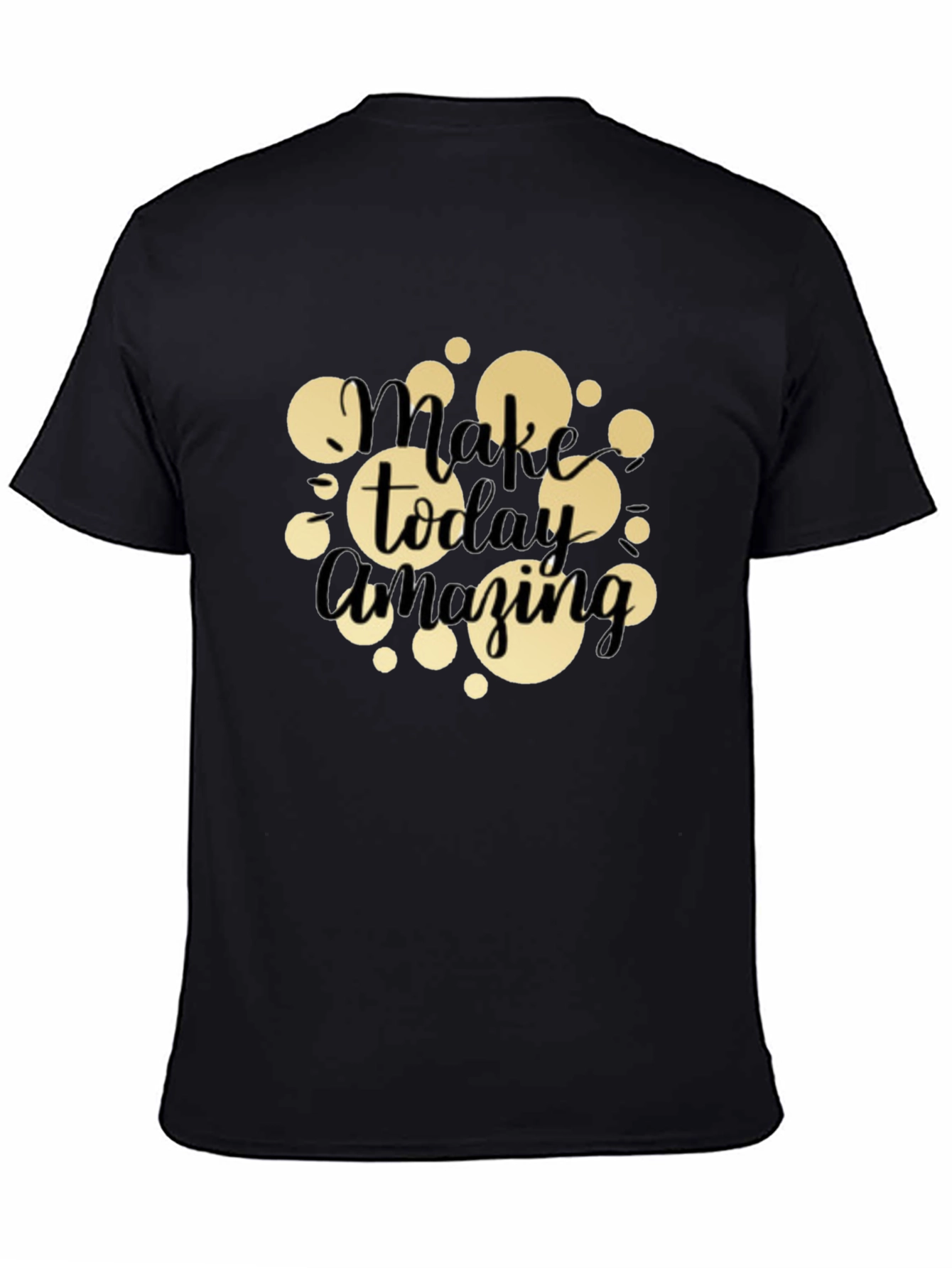 Make Today Amazing T-Shirt - Black