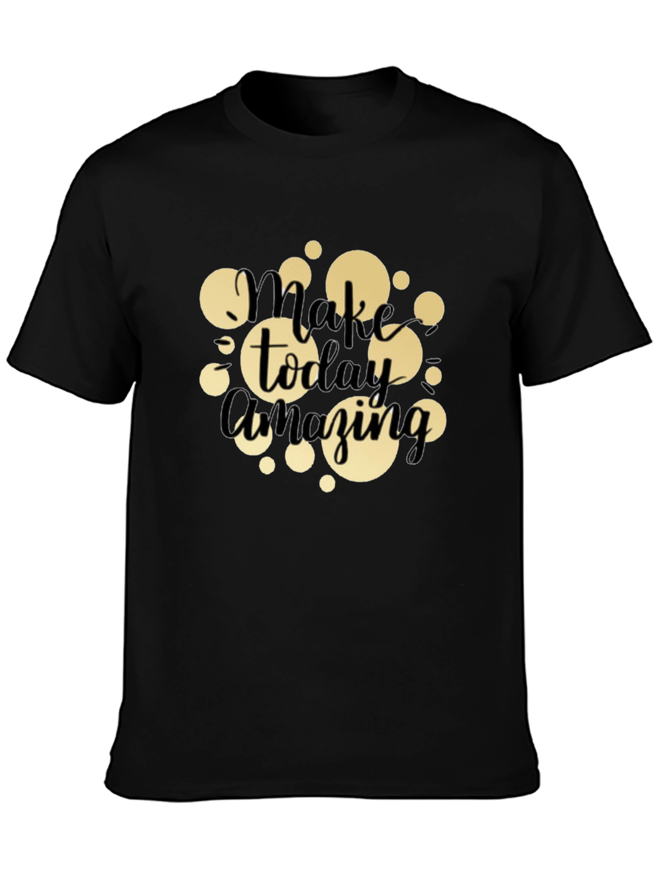 Make Today Amazing T-Shirt - Black