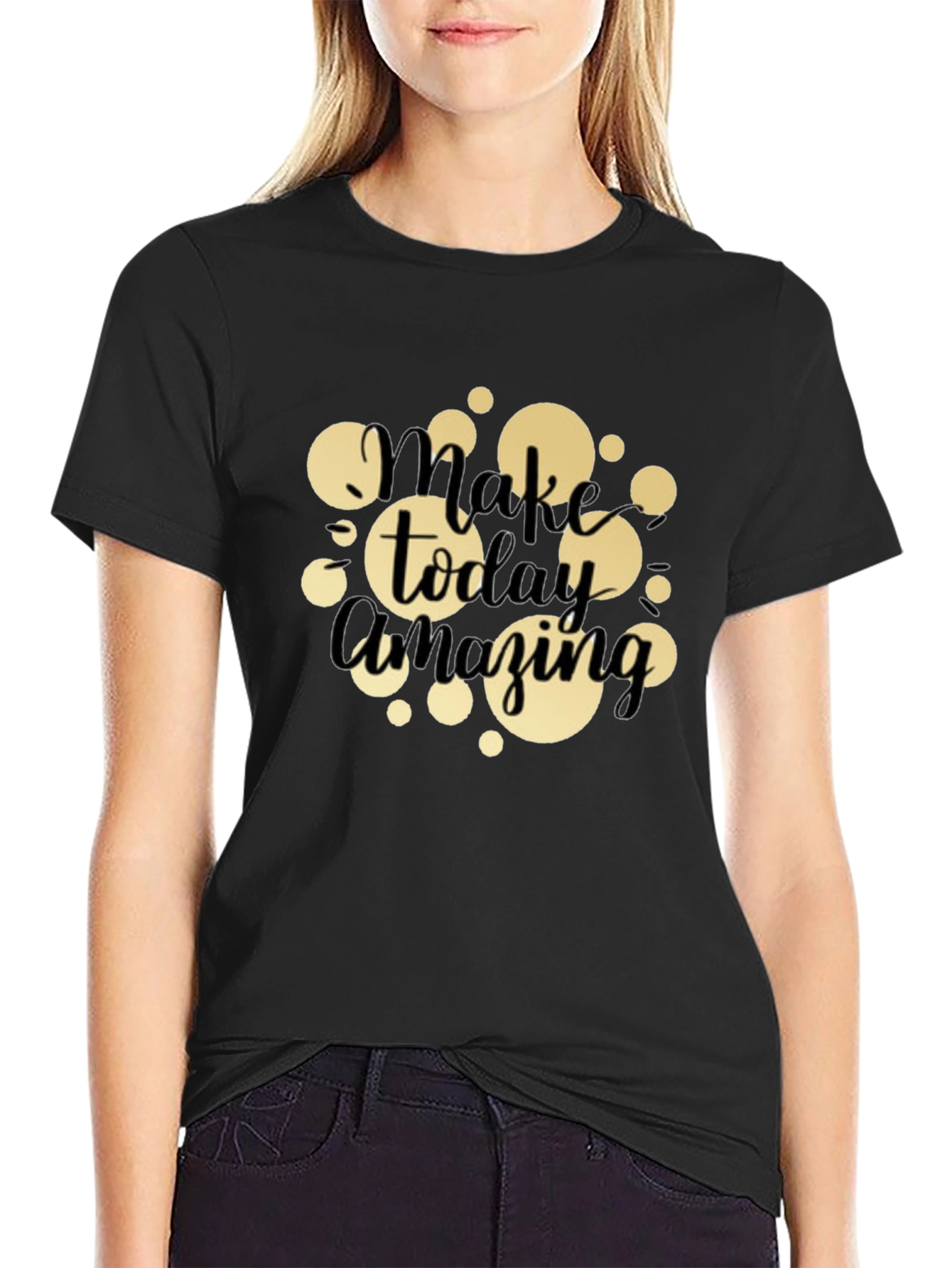 Make Today Amazing T-Shirt - Black