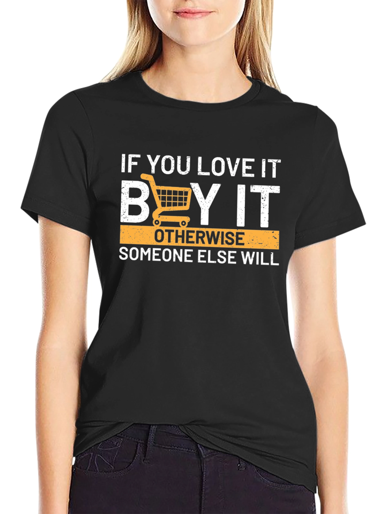 If You Love It Buy It Graphic Tee