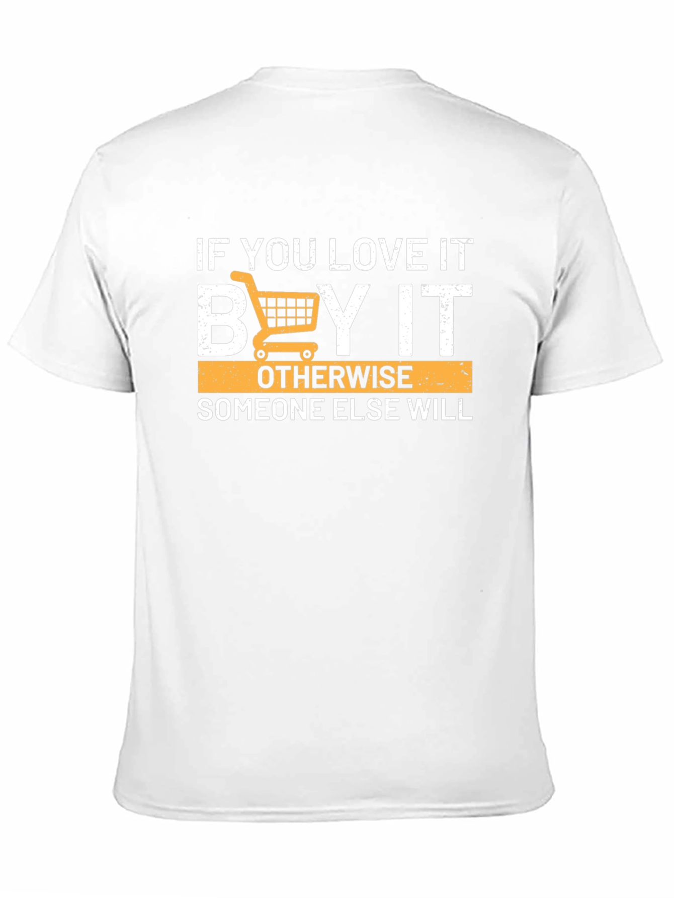 If You Love It Buy It Graphic Tee
