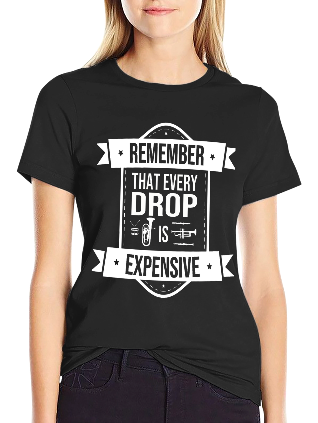 Remember Every Drop is Expensive Music T-Shirt