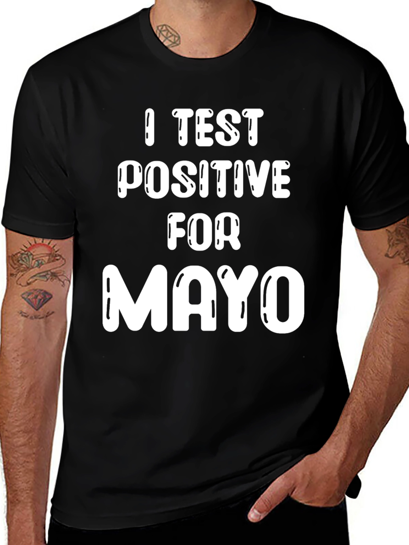 I Test Positive For Mayo Graphic Tee