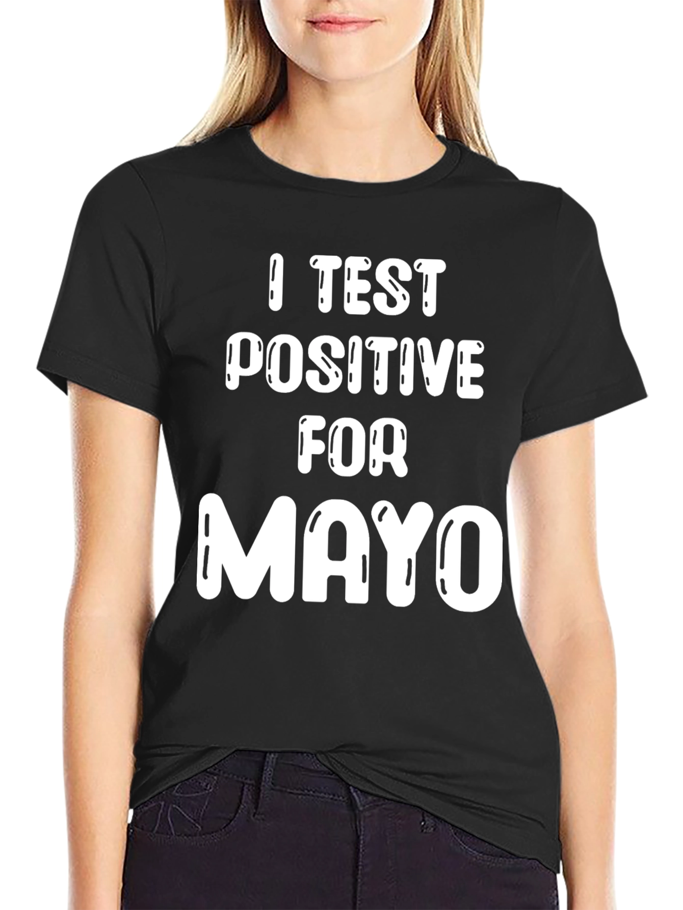 I Test Positive For Mayo Graphic Tee