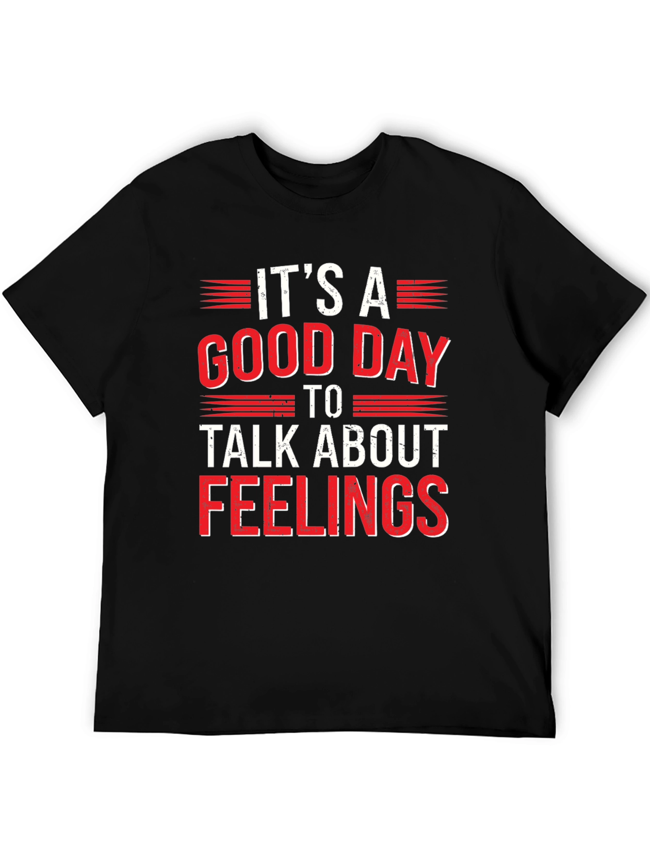 Its A Good Day To Talk About Feelings Tee