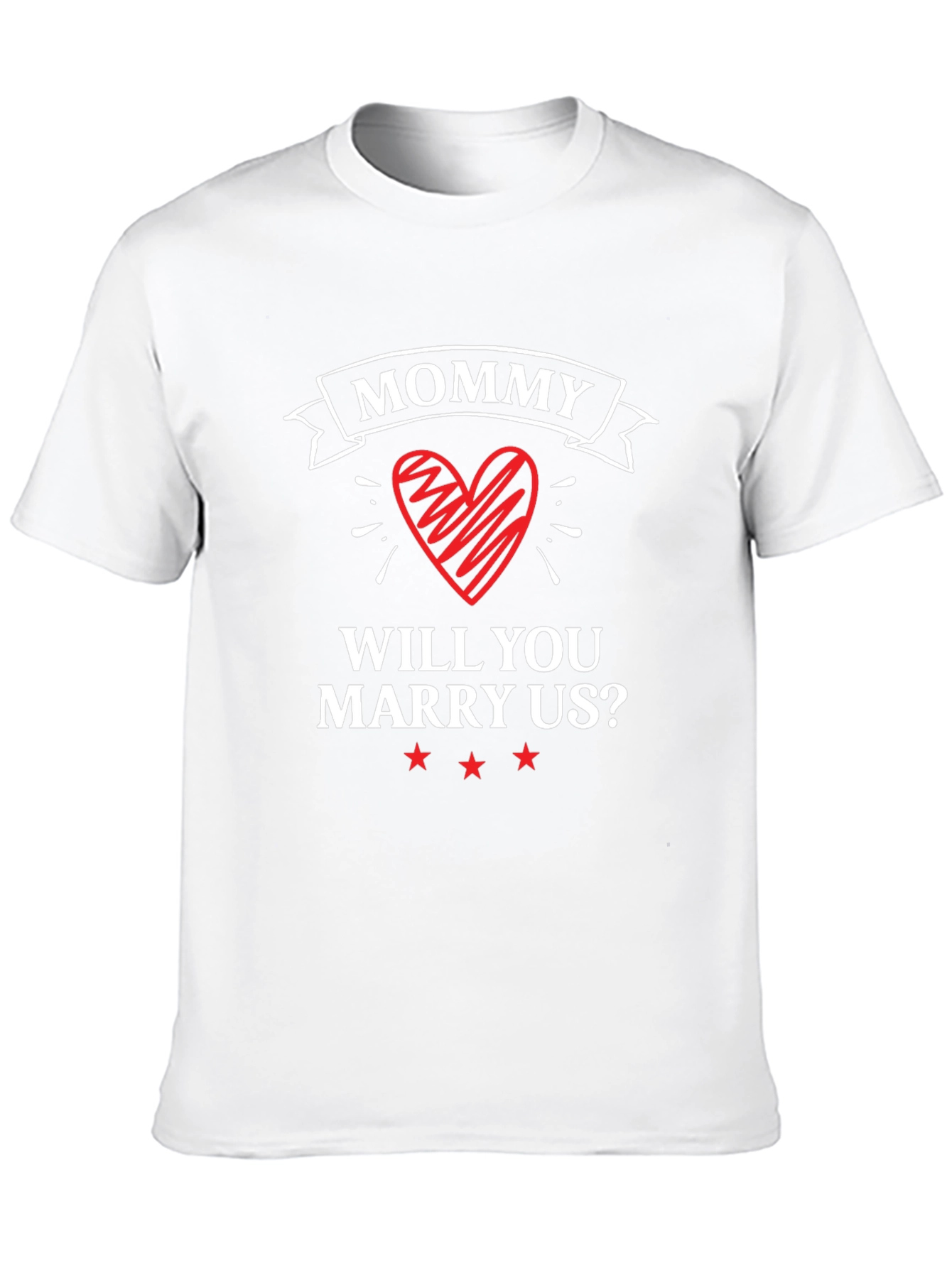Mommy Will You Marry Us? T-Shirt