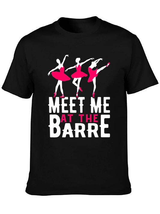 Meet Me At The Barre T-Shirt - Dance Tee