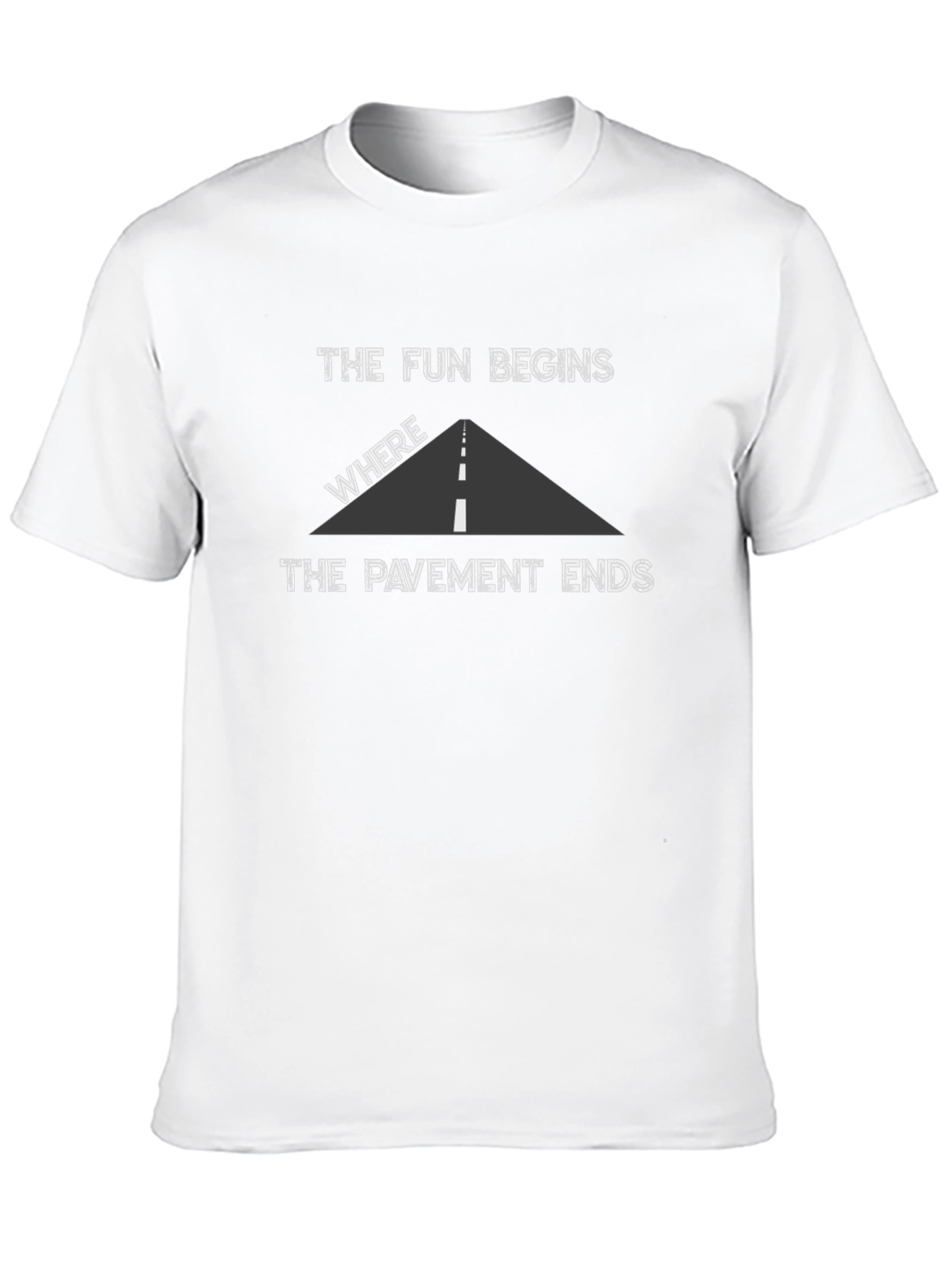The Fun Begins T-Shirt: Pavement Ends Adventure Tee