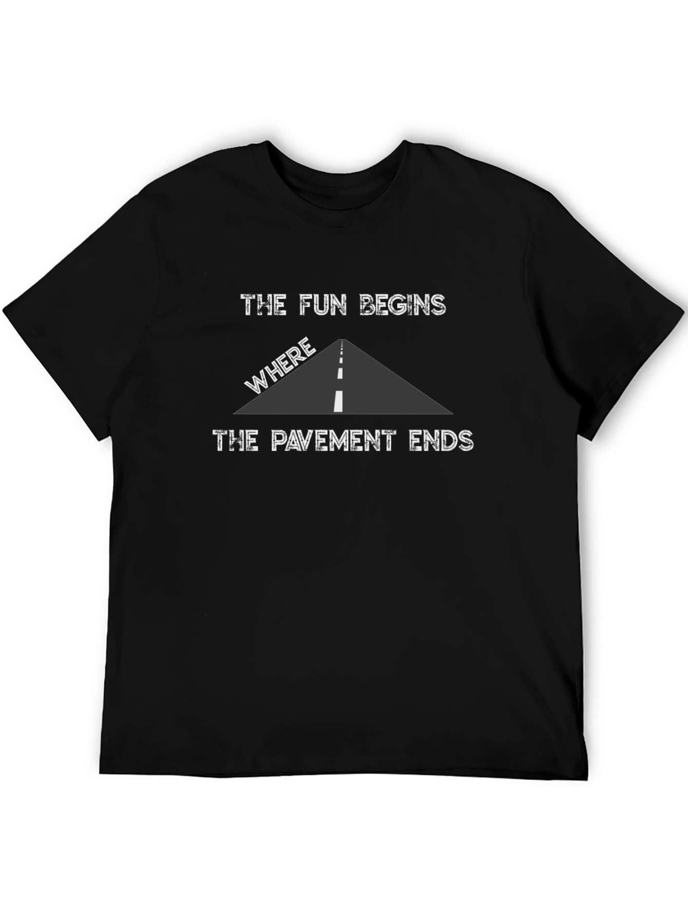 The Fun Begins T-Shirt: Pavement Ends Adventure Tee