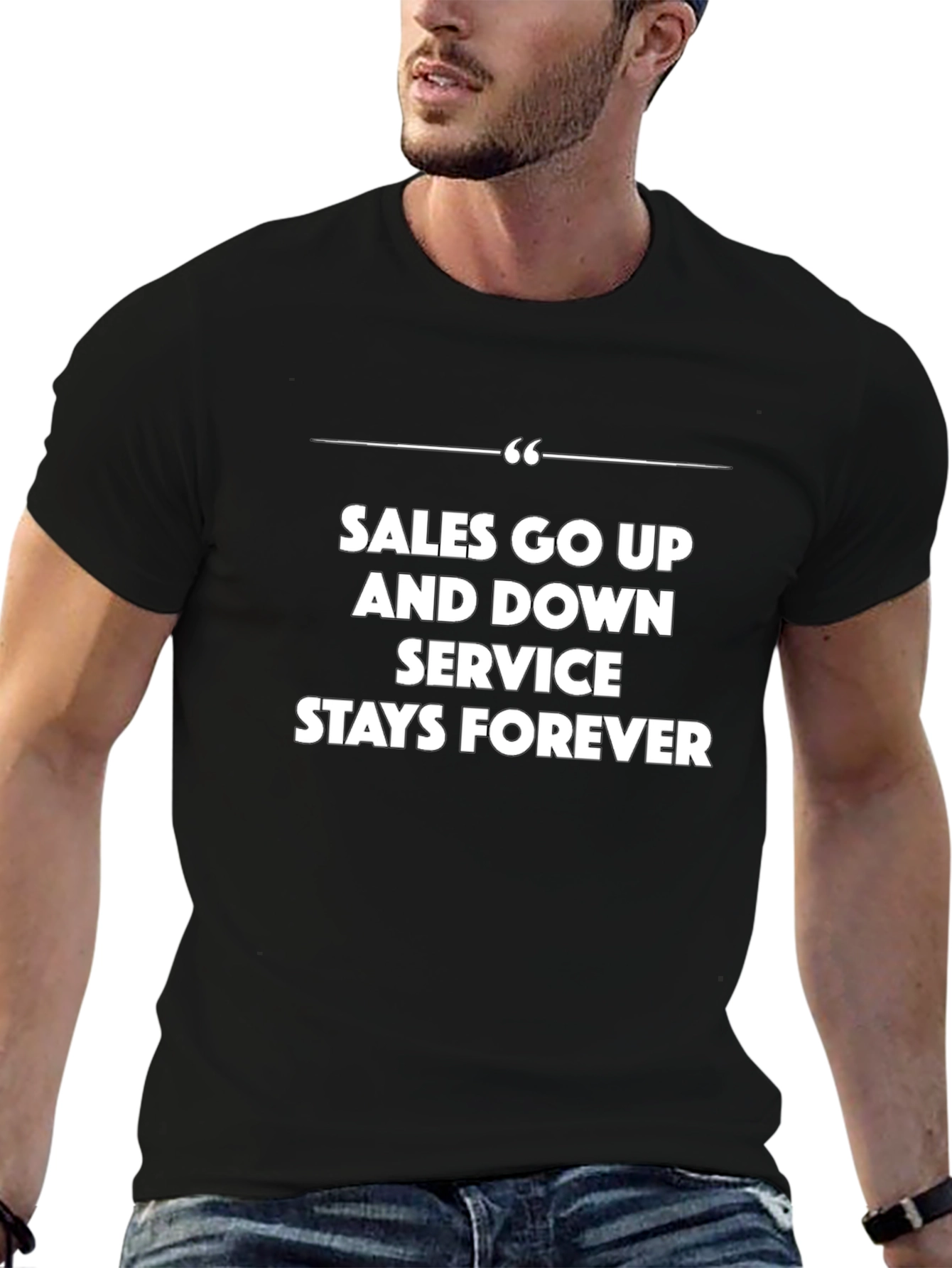 Sales Service T-Shirt - Customer Service Forever