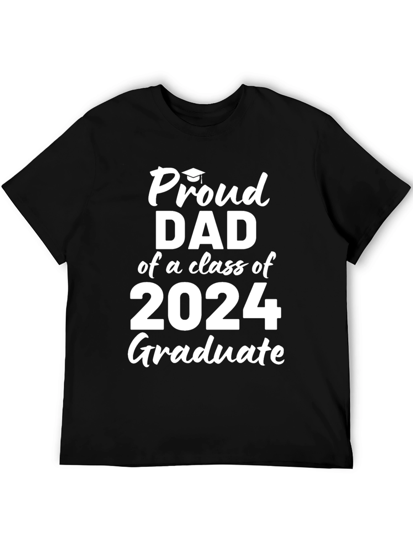 Proud Dad of a 2024 Graduate T-Shirt