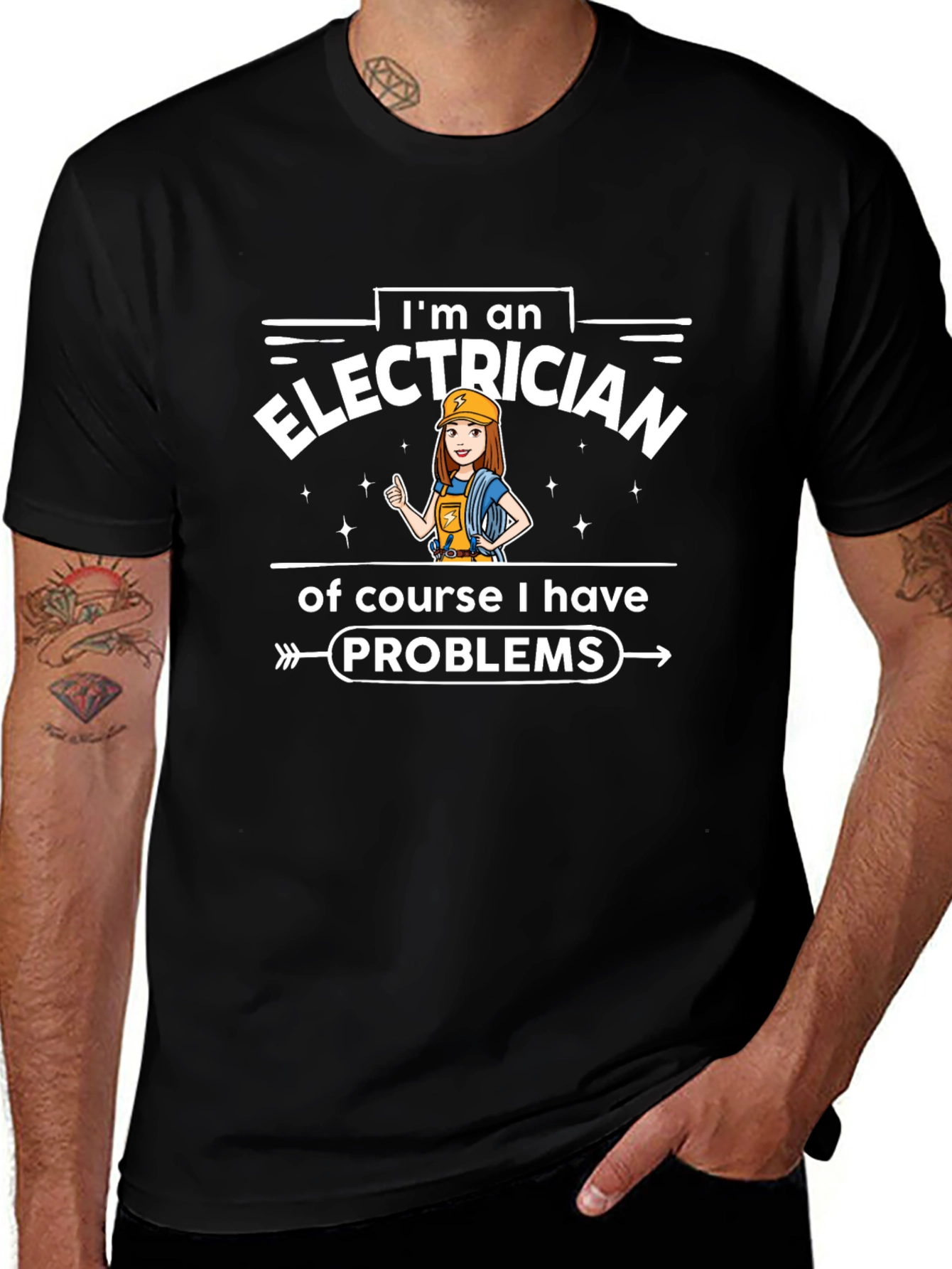 Electrician T-Shirt - Im an Electrician Problems Tee