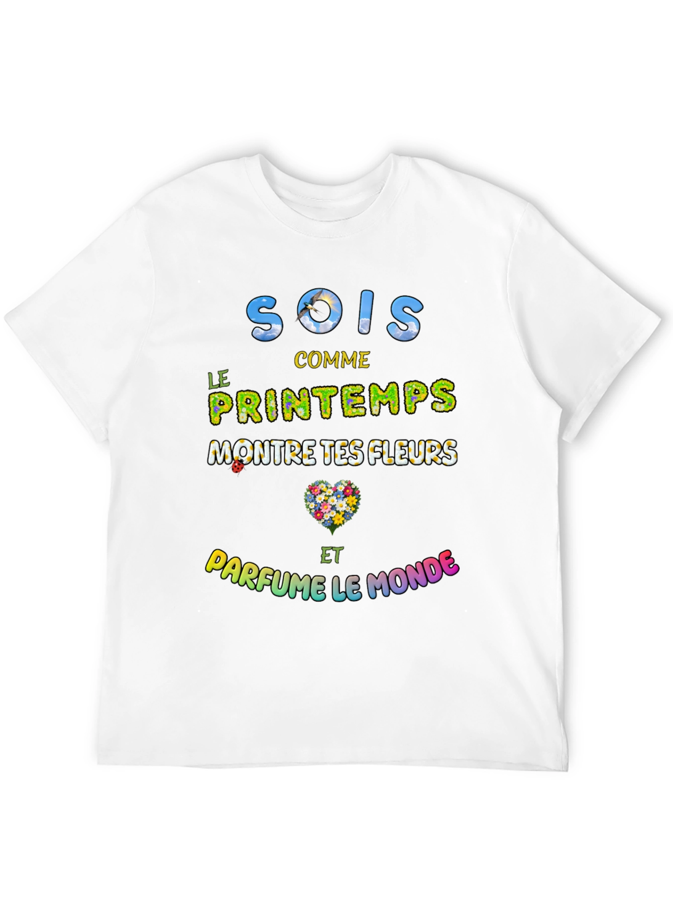 Floral Sois Comme Le Printemps Graphic T-Shirt