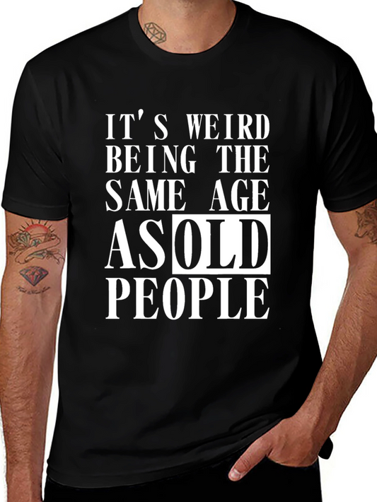 Funny Same Age As Old People Graphic Tee
