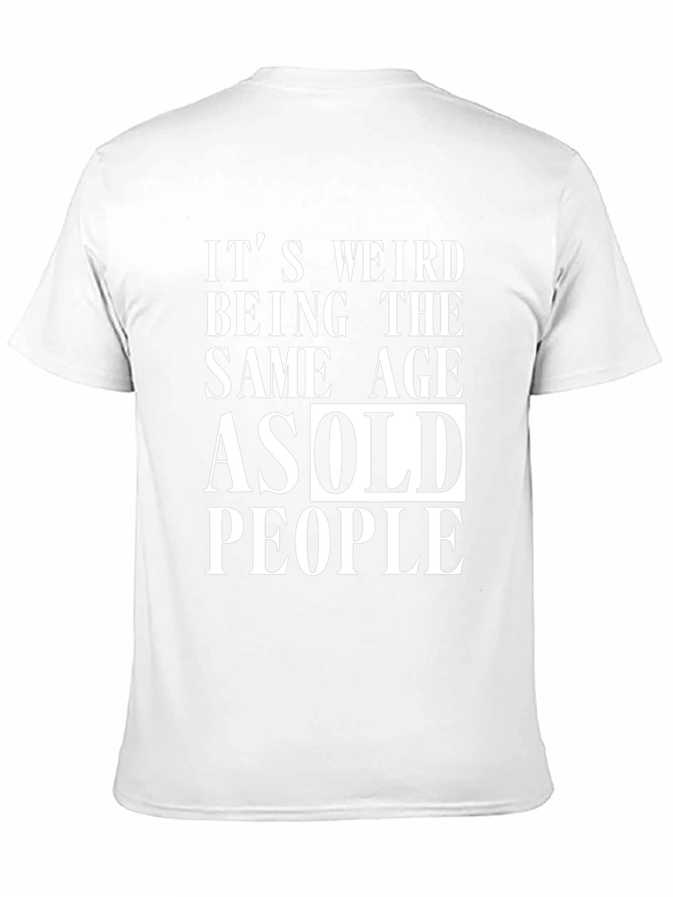 Funny Same Age As Old People Graphic Tee