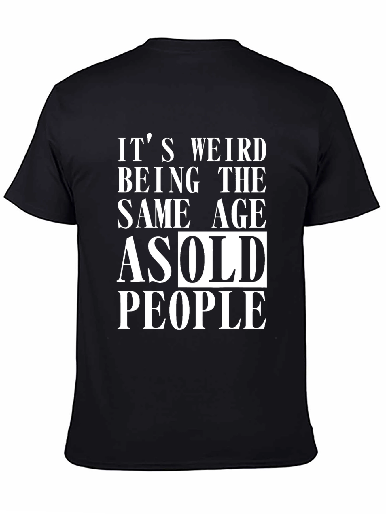 Funny Same Age As Old People Graphic Tee