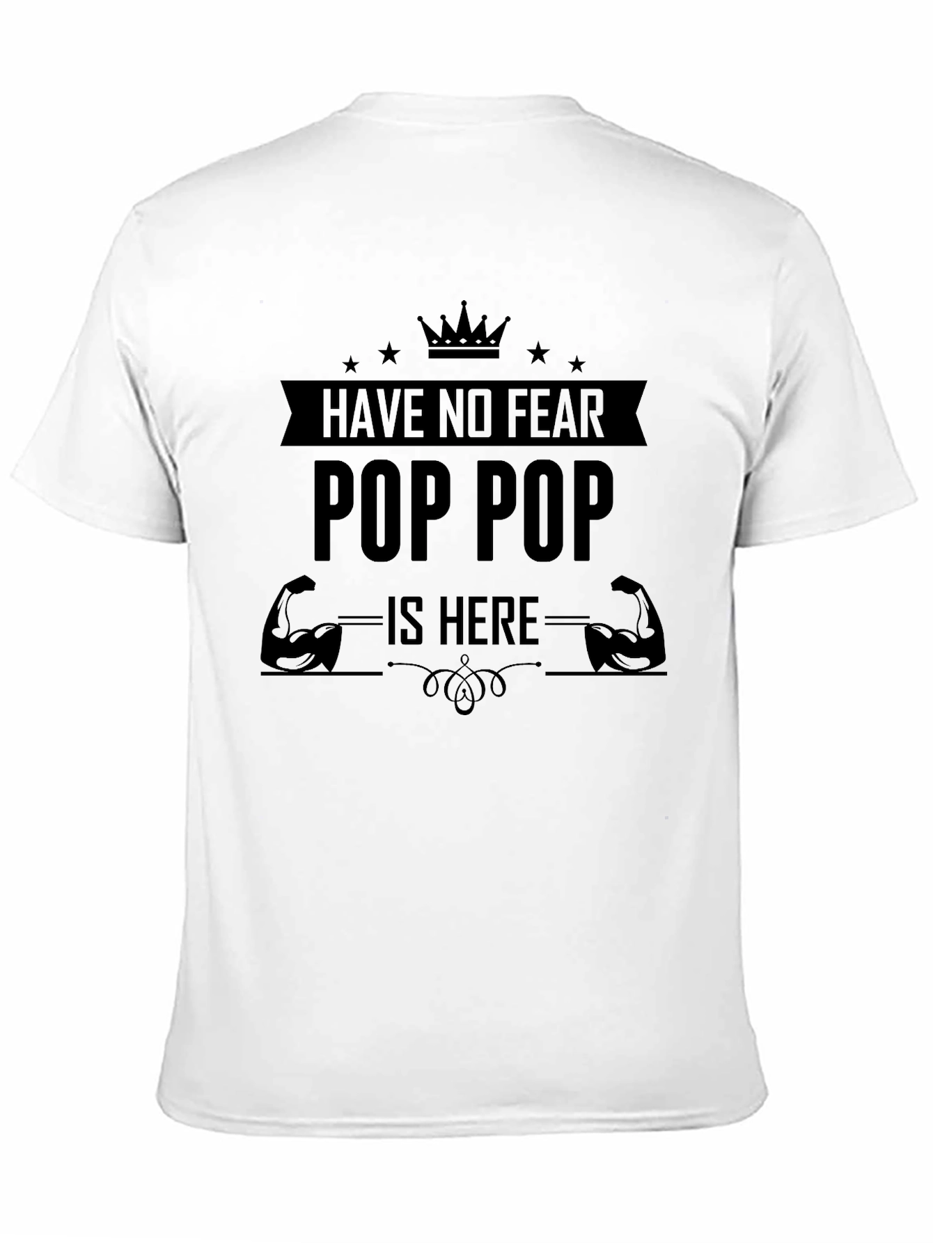 Have No Fear Pop Pop Is Here T-Shirt