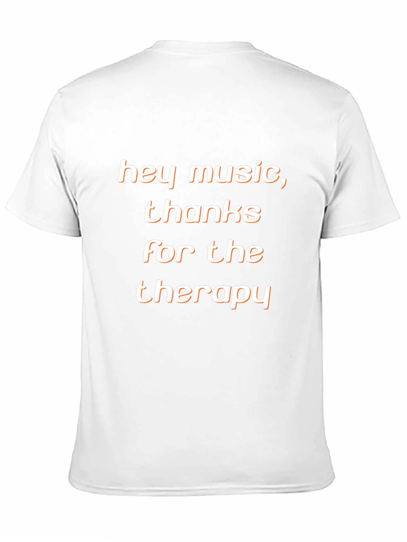 Hey Music Thanks for The Therapy T-Shirt