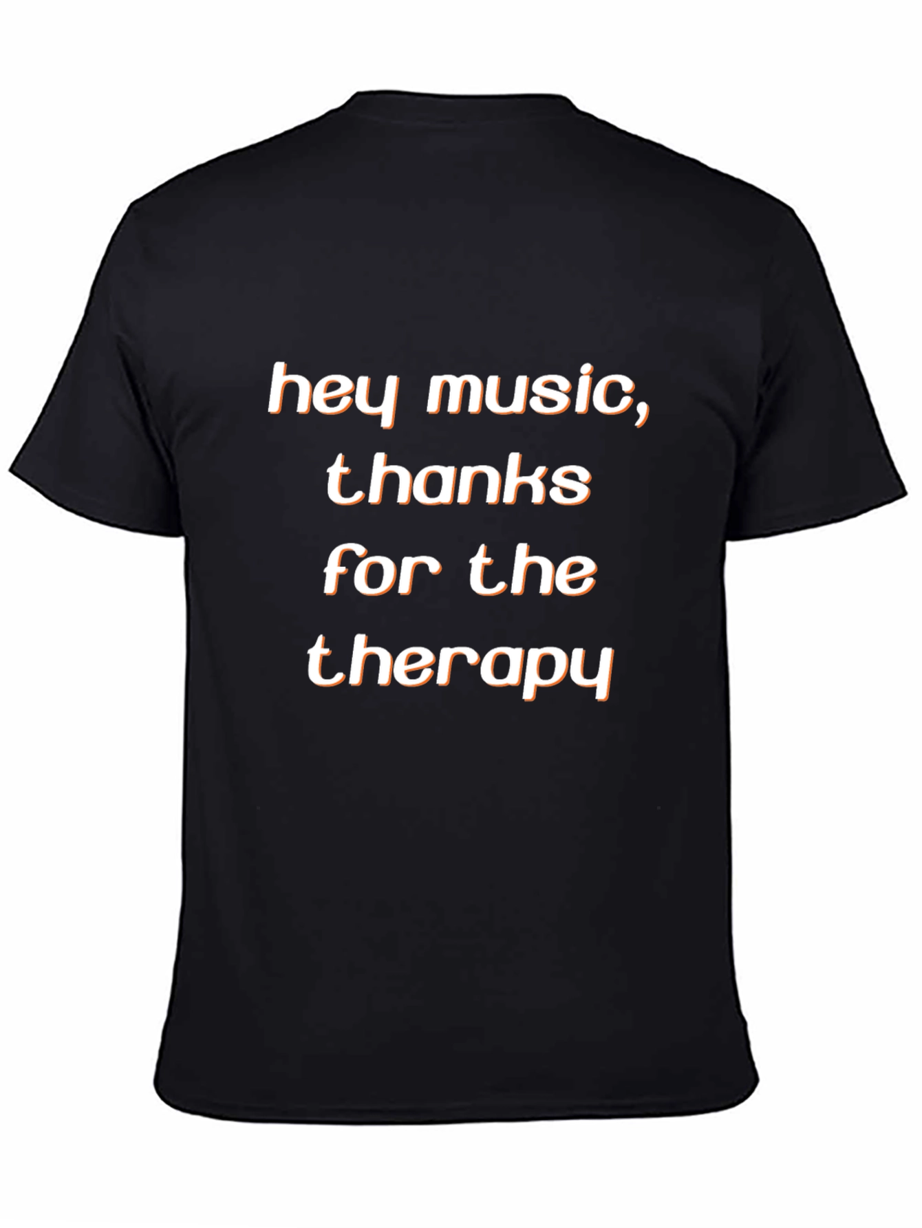 Hey Music Thanks for The Therapy T-Shirt