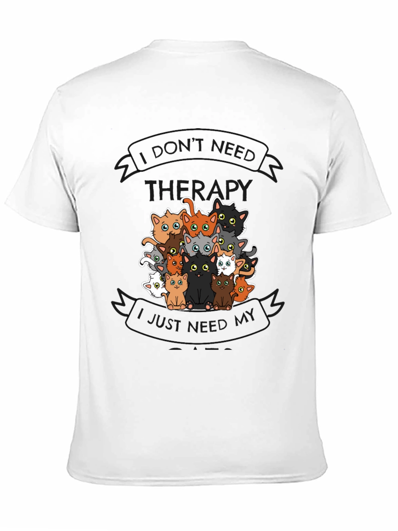 I Dont Need Therapy Cats T-Shirt