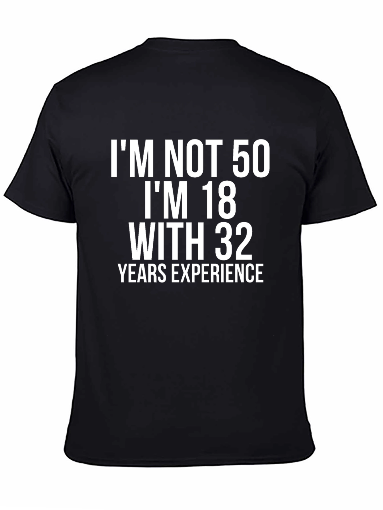 Funny 50th Birthday T-Shirt: 18 with 32 Years Experience