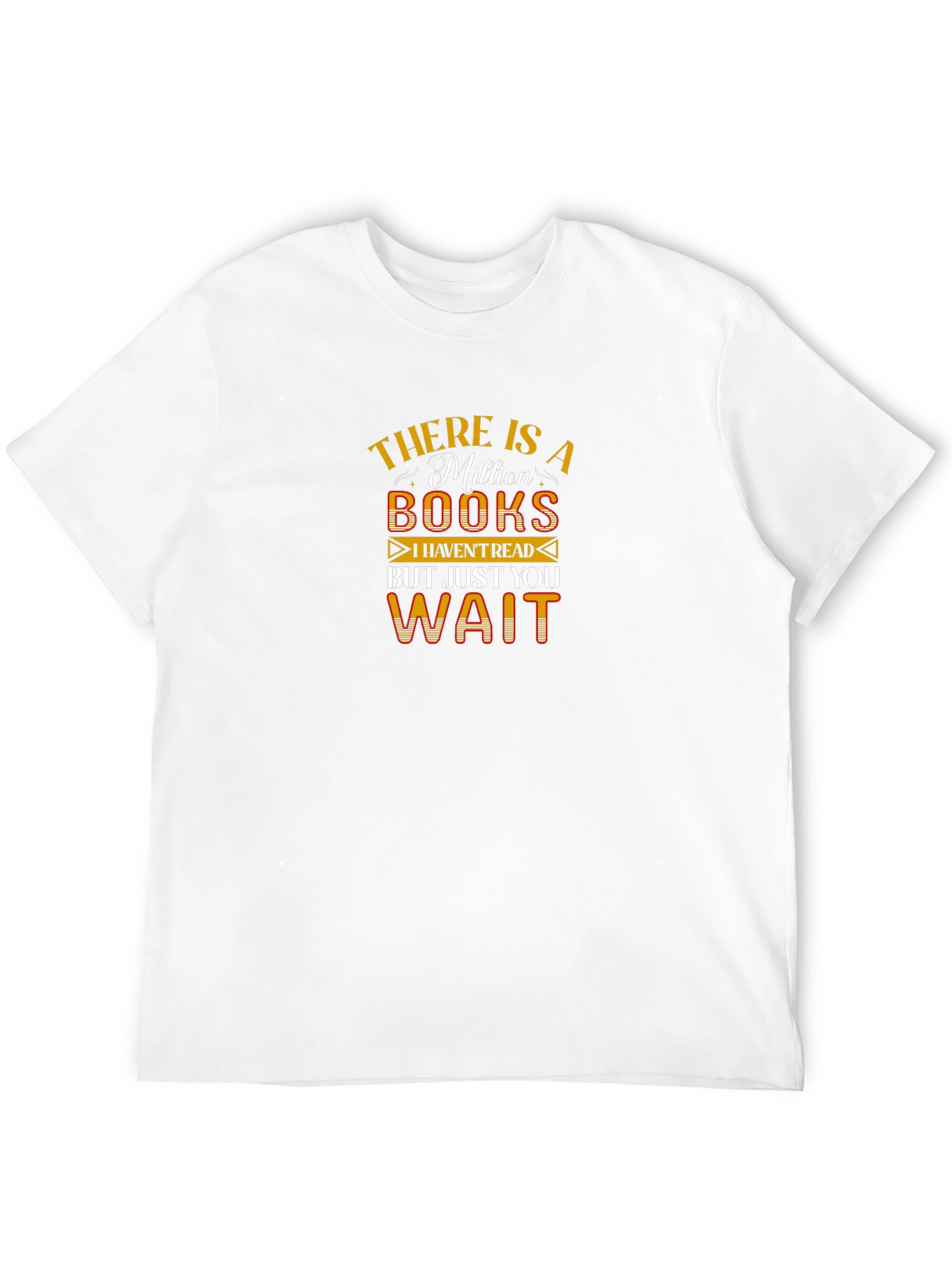 Book Lover T-Shirt: Million Books Just You Wait