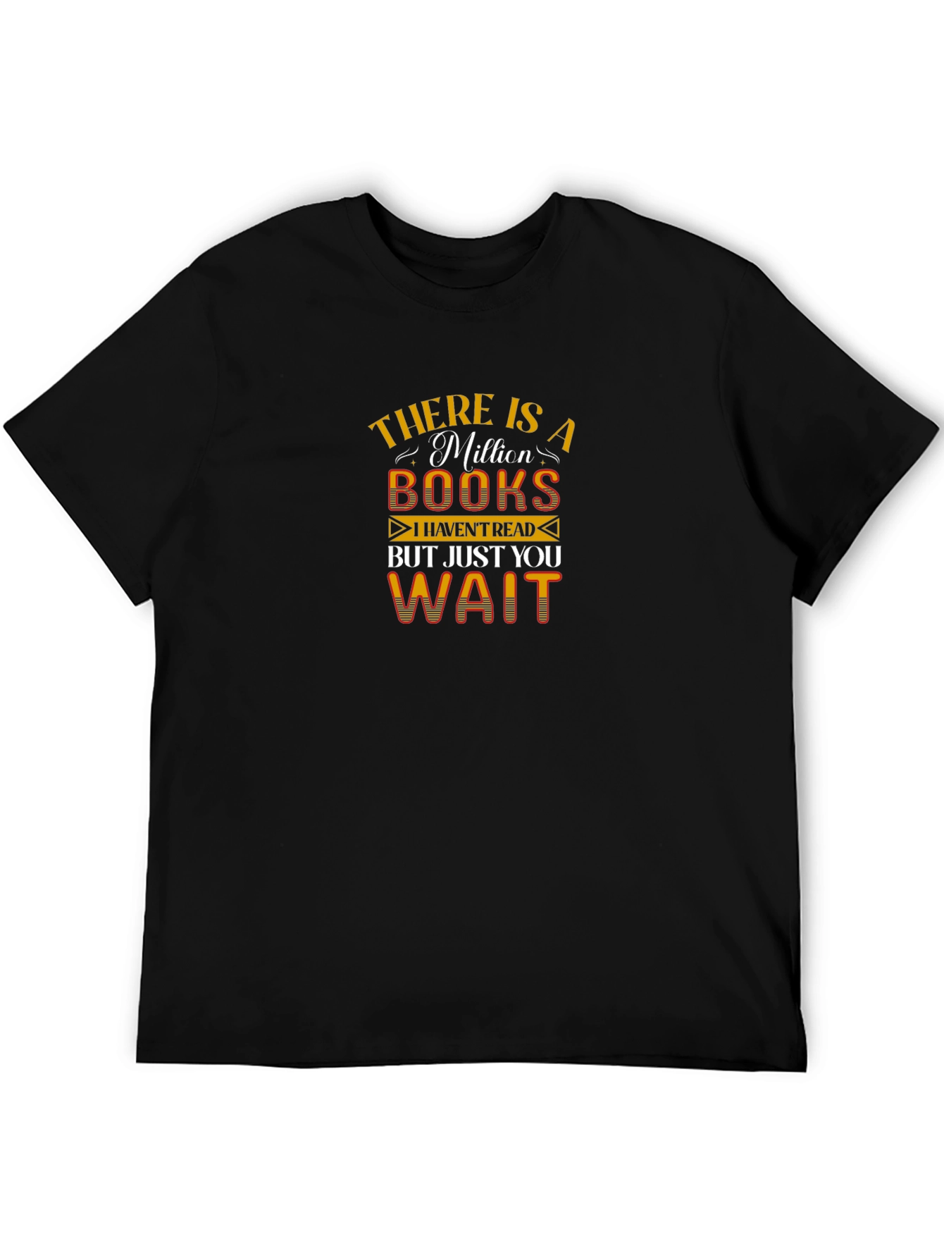 Book Lover T-Shirt: Million Books Just You Wait
