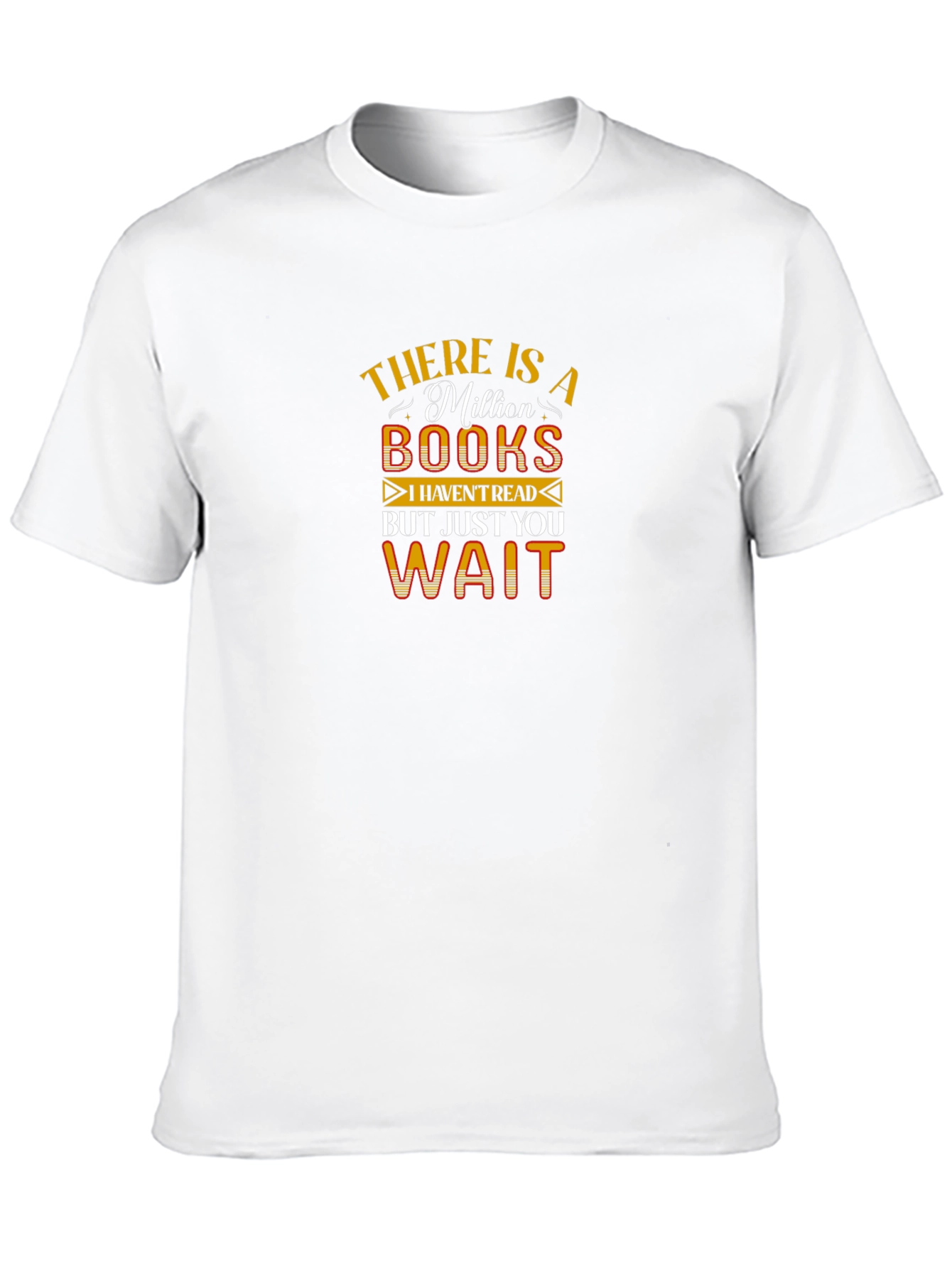 Book Lover T-Shirt: Million Books Just You Wait