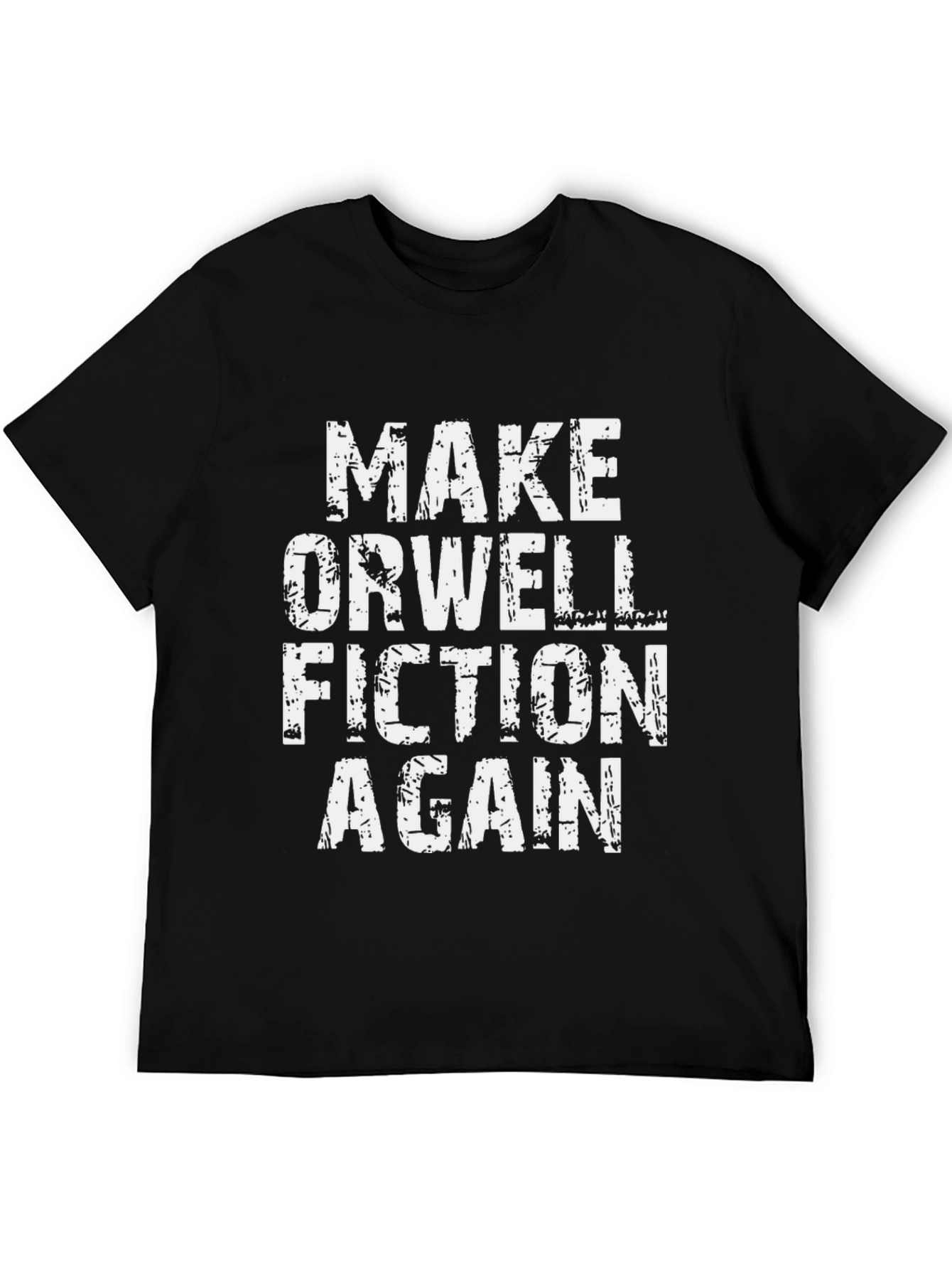 Make Orwell Fiction Again T-Shirt