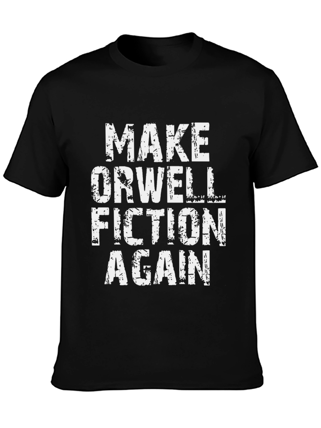 Make Orwell Fiction Again T-Shirt