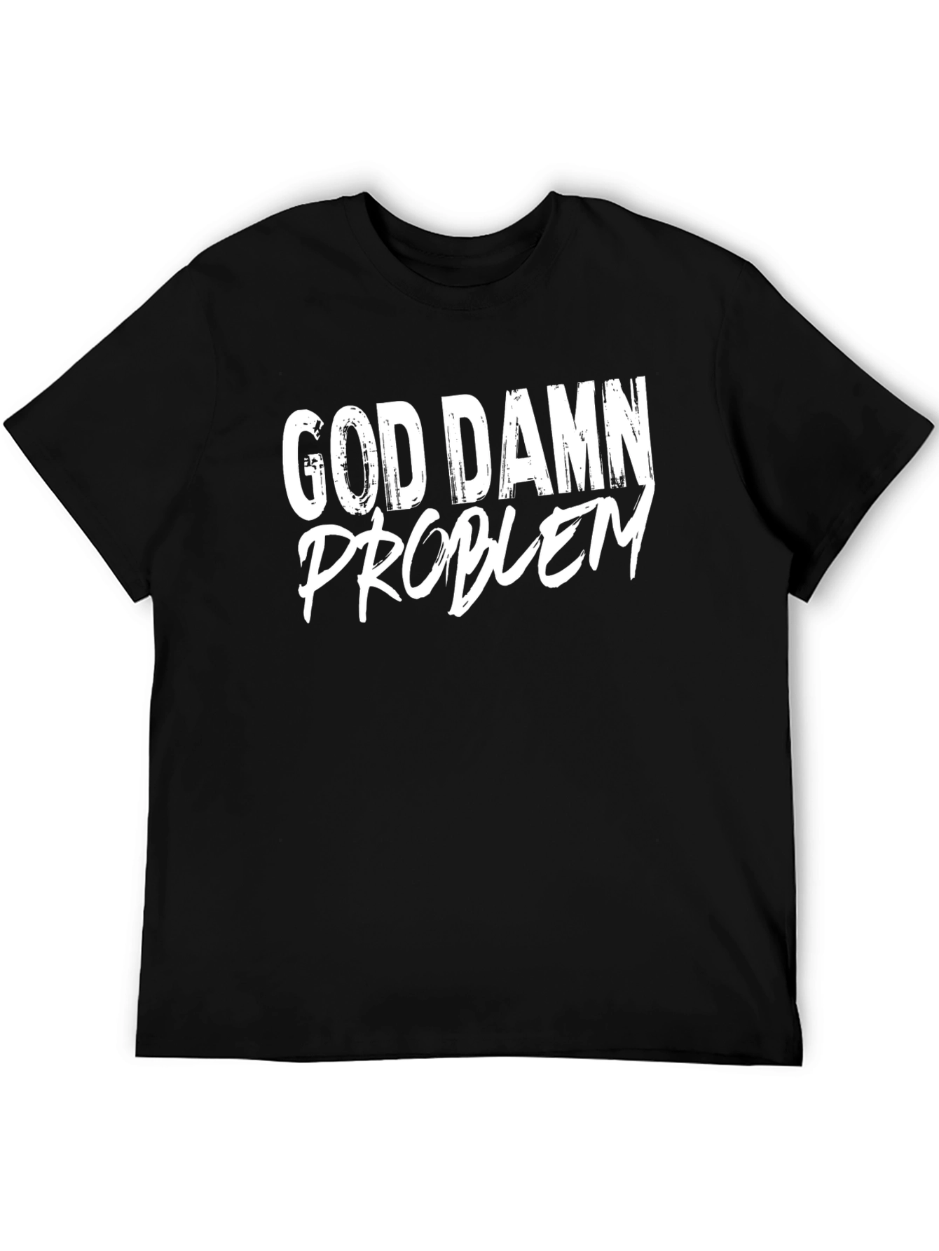 God Damn Problem T-Shirt - Black Crew Neck Tee