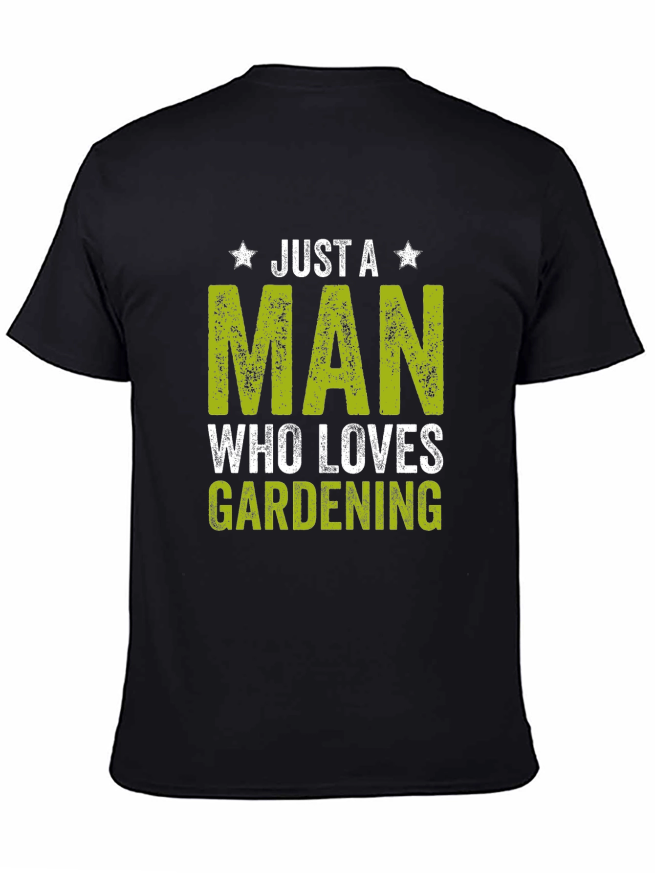 Just a Man Who Loves Gardening T-Shirt