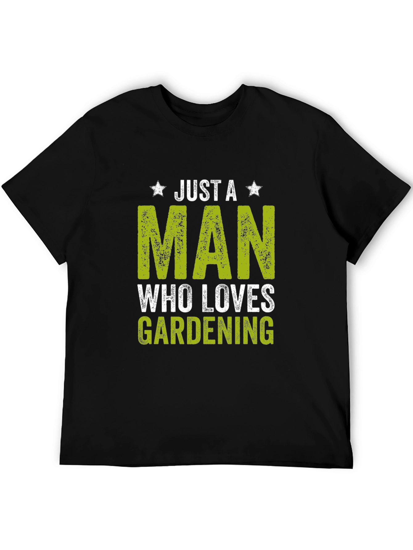 Just a Man Who Loves Gardening T-Shirt