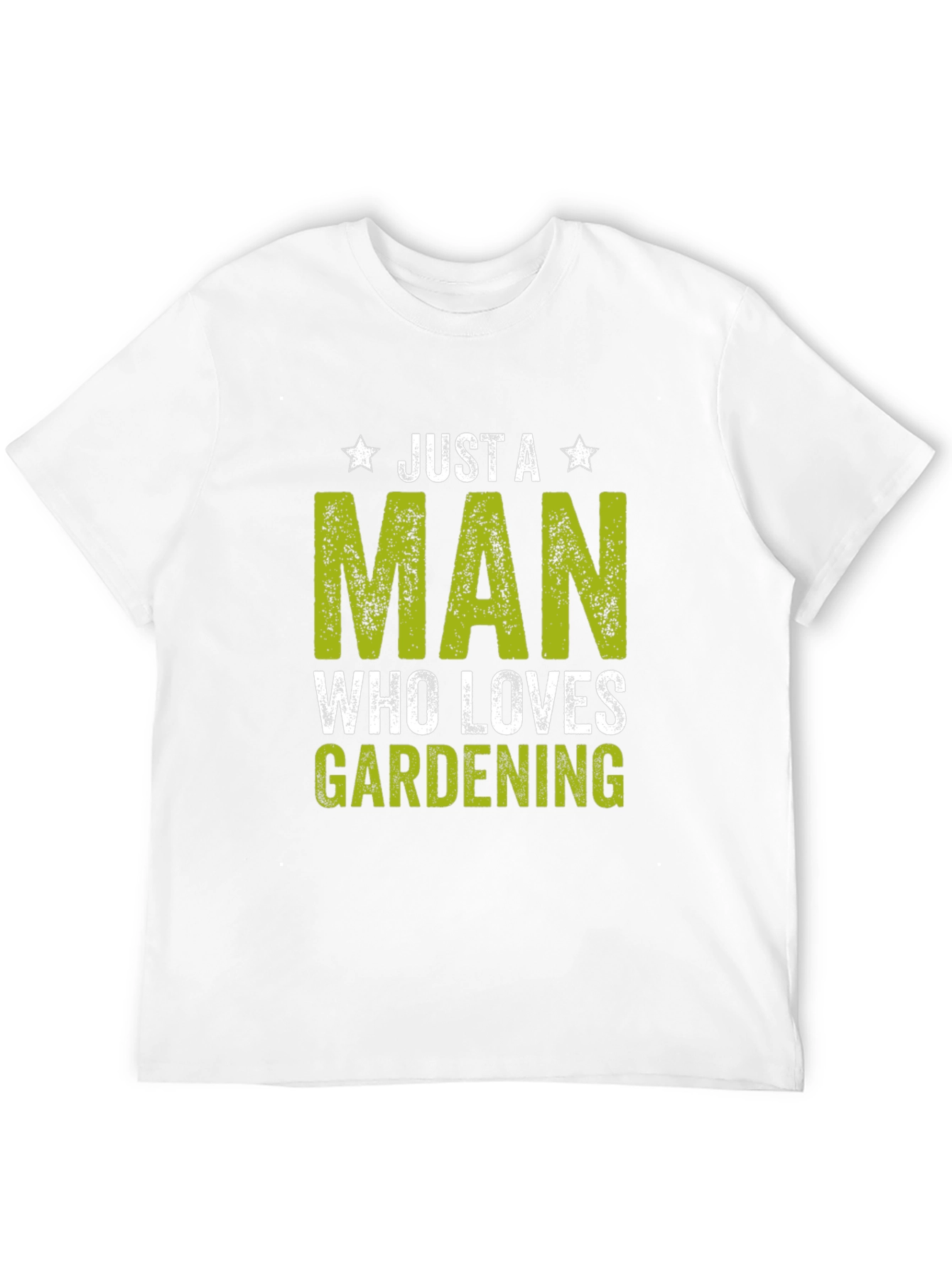 Just a Man Who Loves Gardening T-Shirt