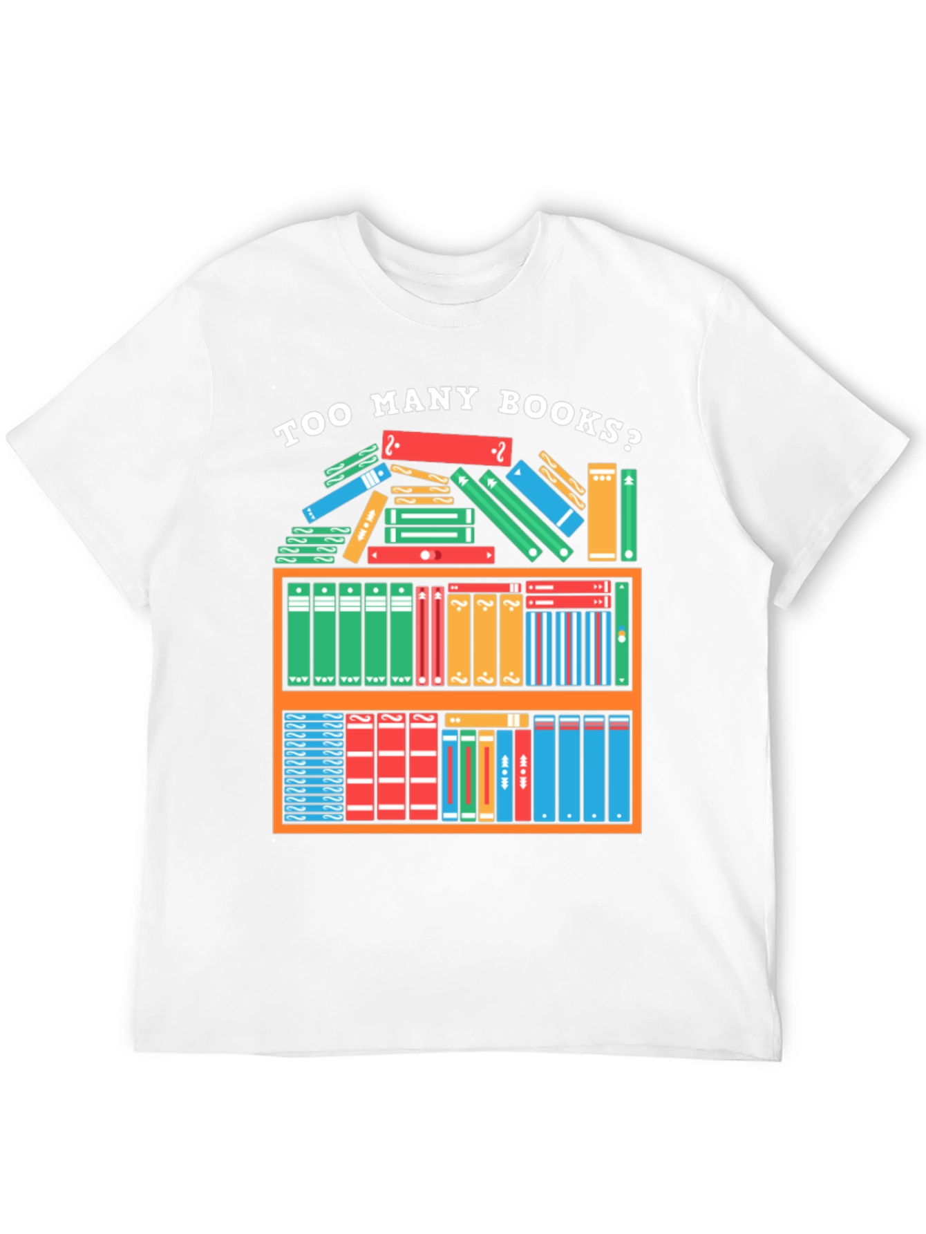 Too Many Books T-Shirt - Reader Gift