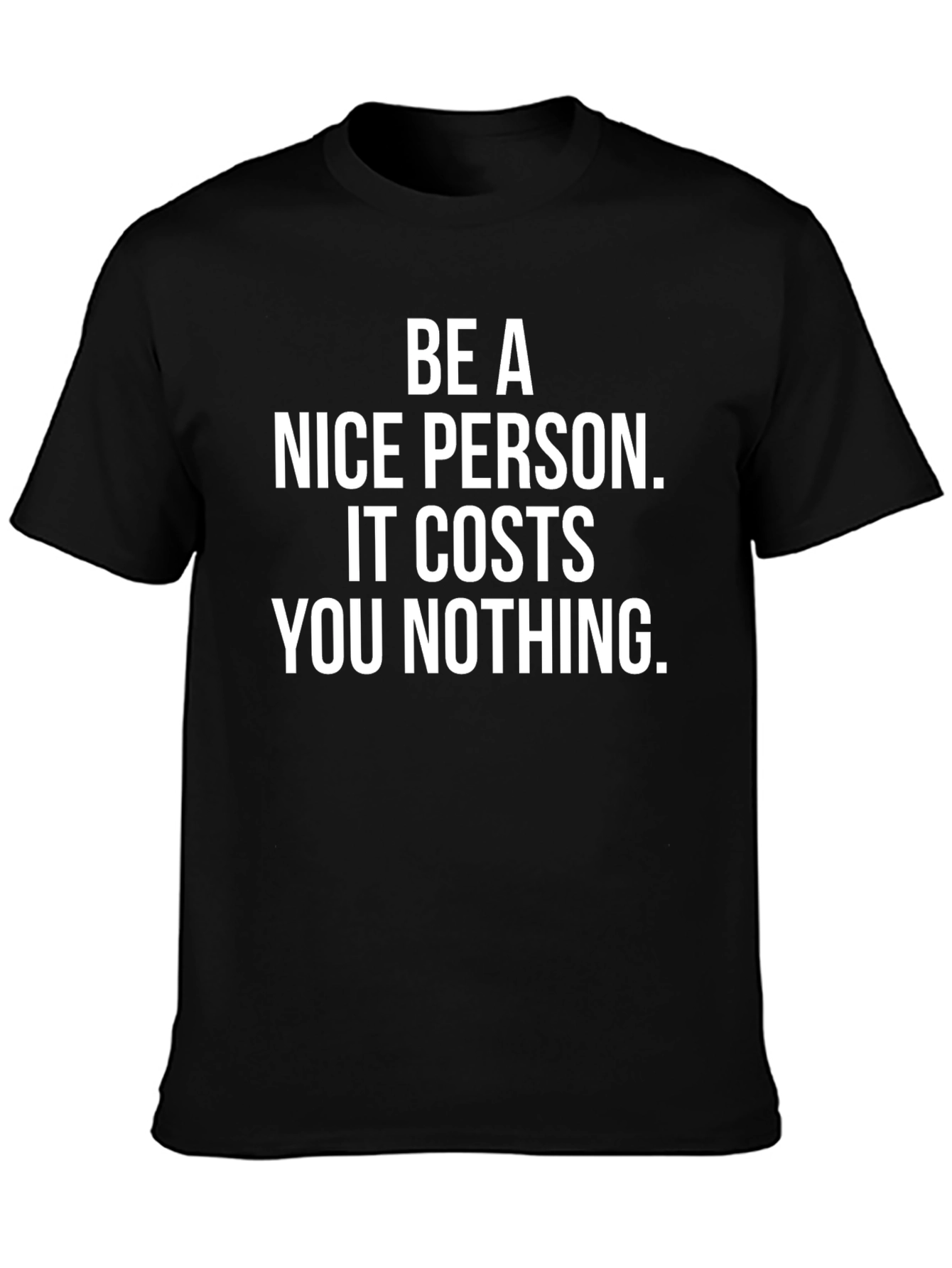 Be A Nice Person Graphic T-Shirt