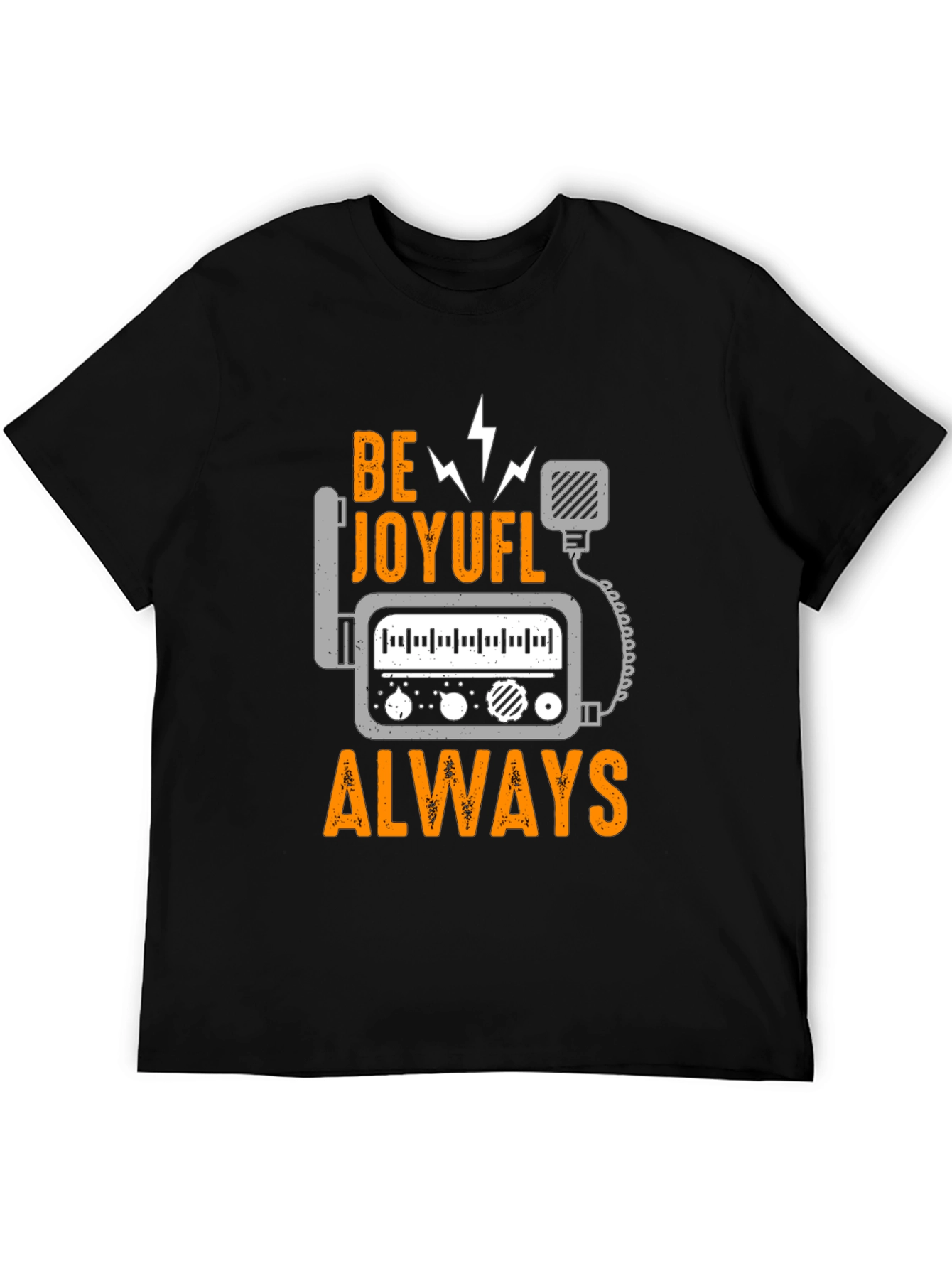 Be Joyful Always T-Shirt - Ham Radio Design