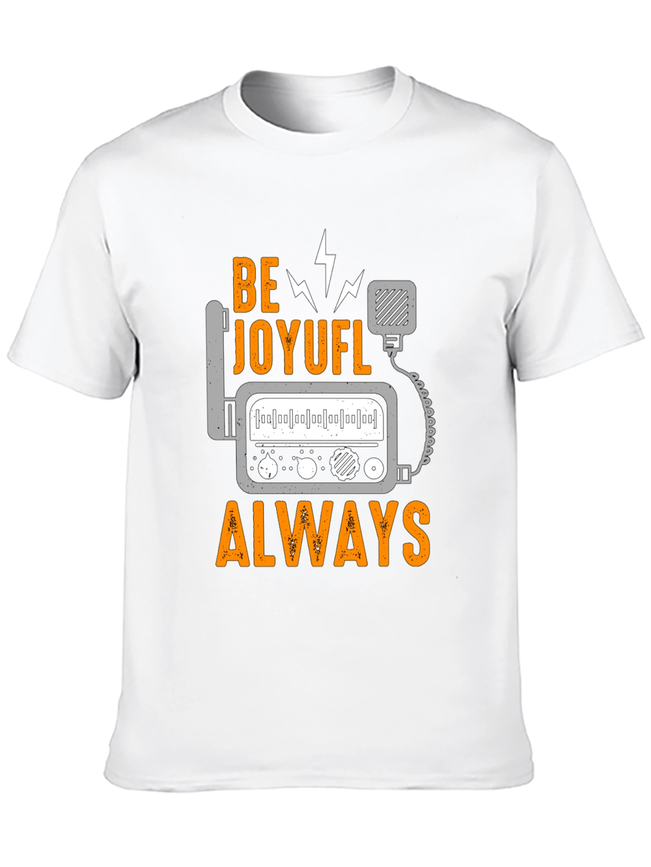 Be Joyful Always T-Shirt - Ham Radio Design