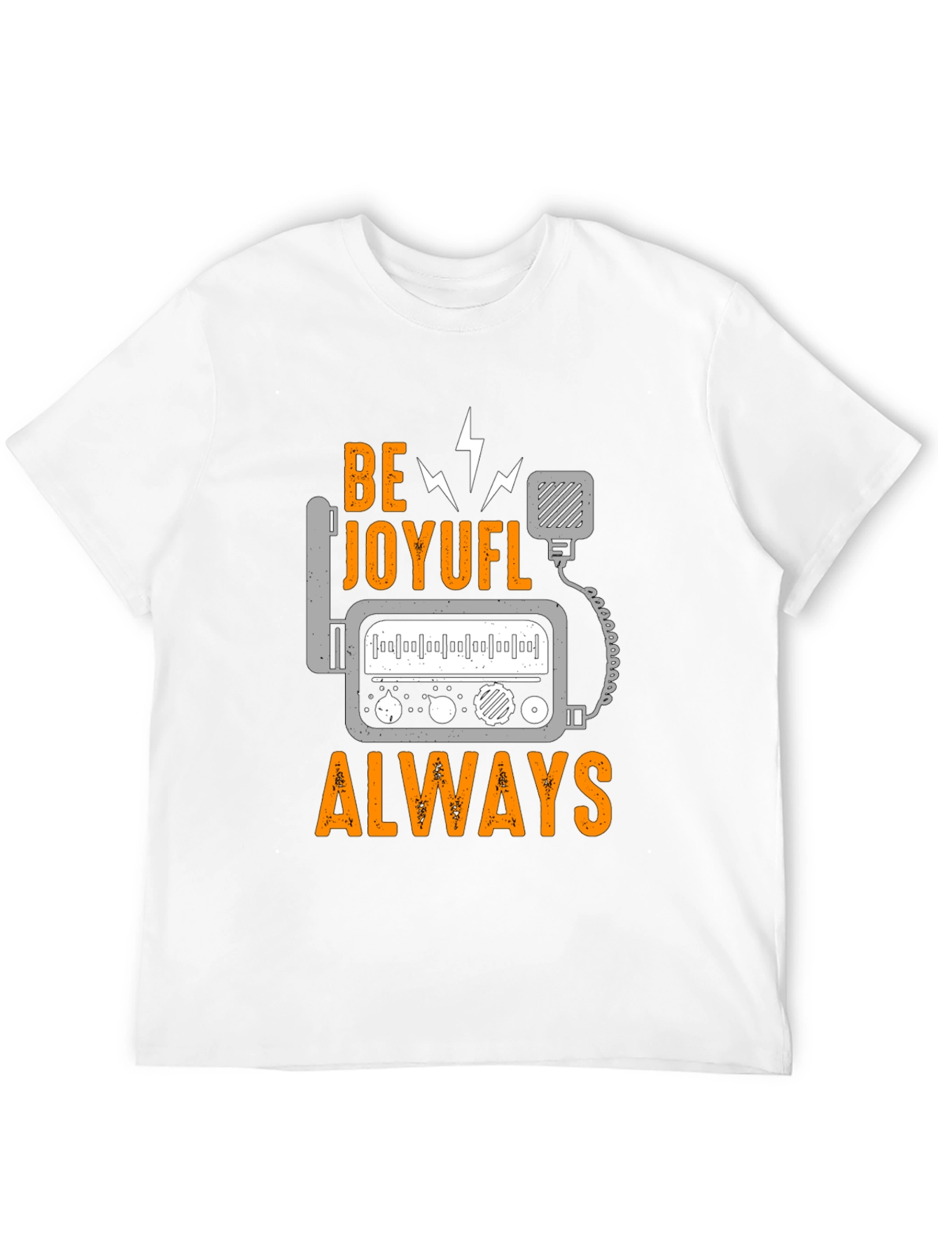 Be Joyful Always T-Shirt - Ham Radio Design