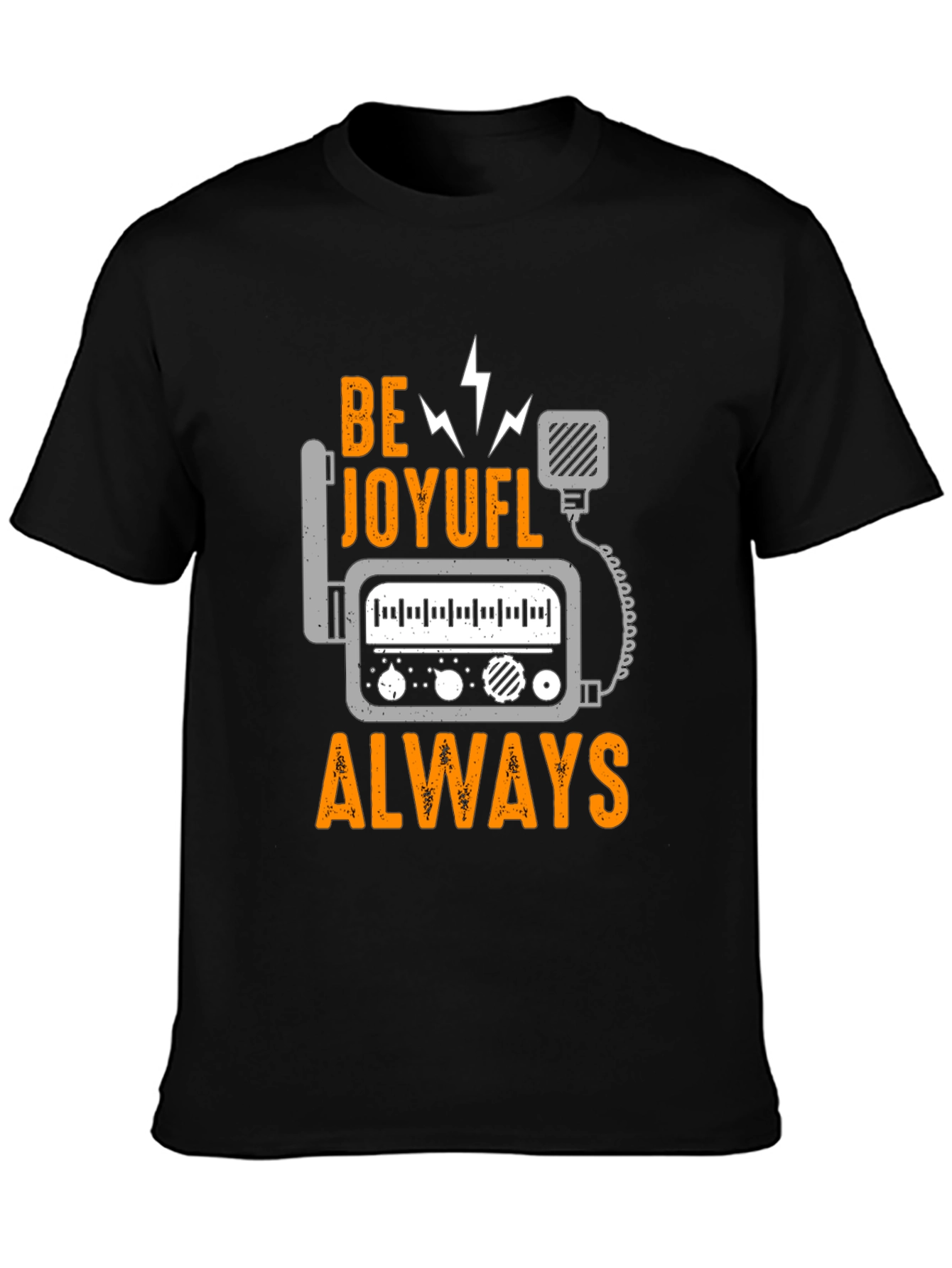 Be Joyful Always T-Shirt - Ham Radio Design