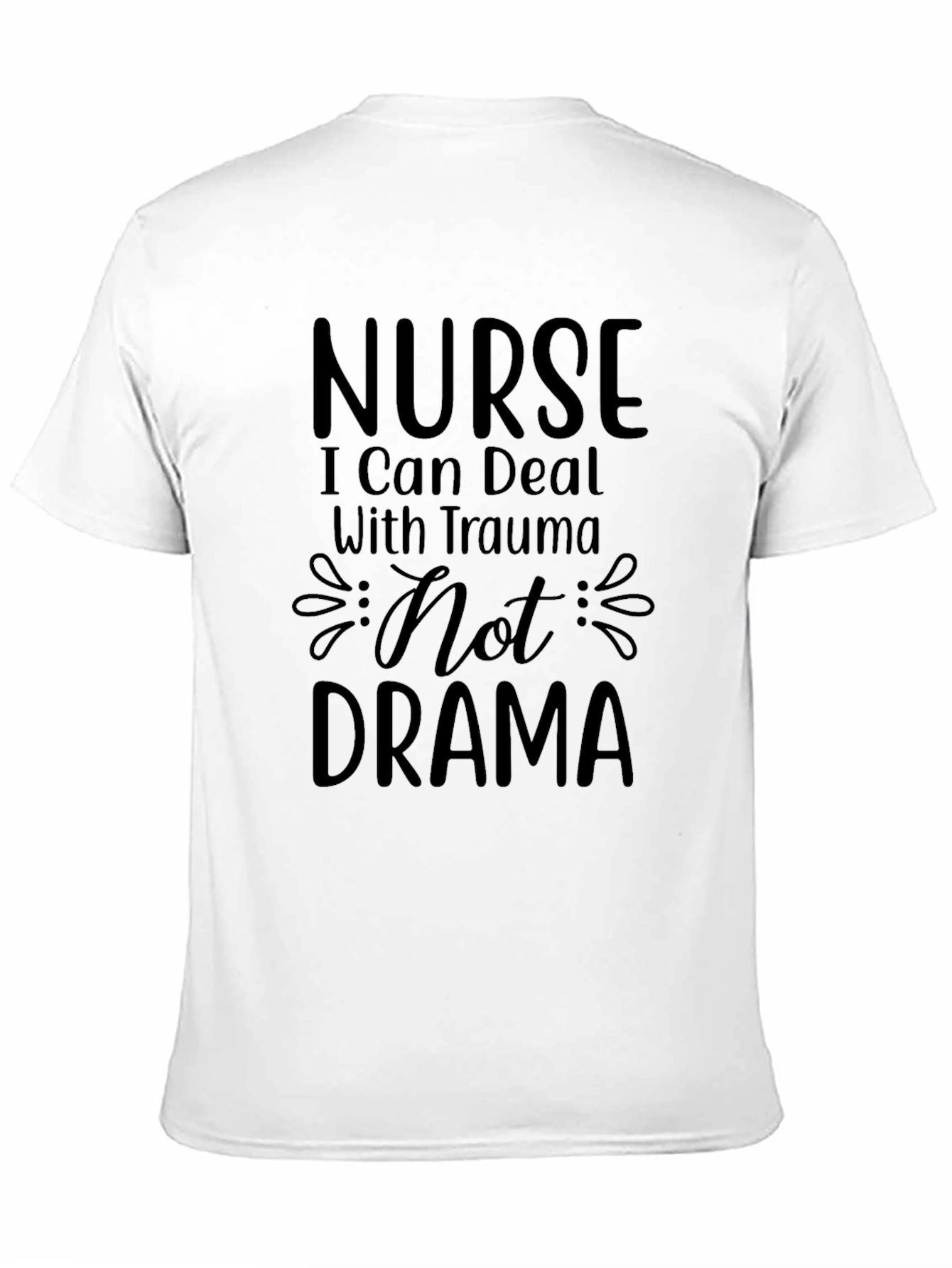 Nurse Trauma Drama T-Shirt