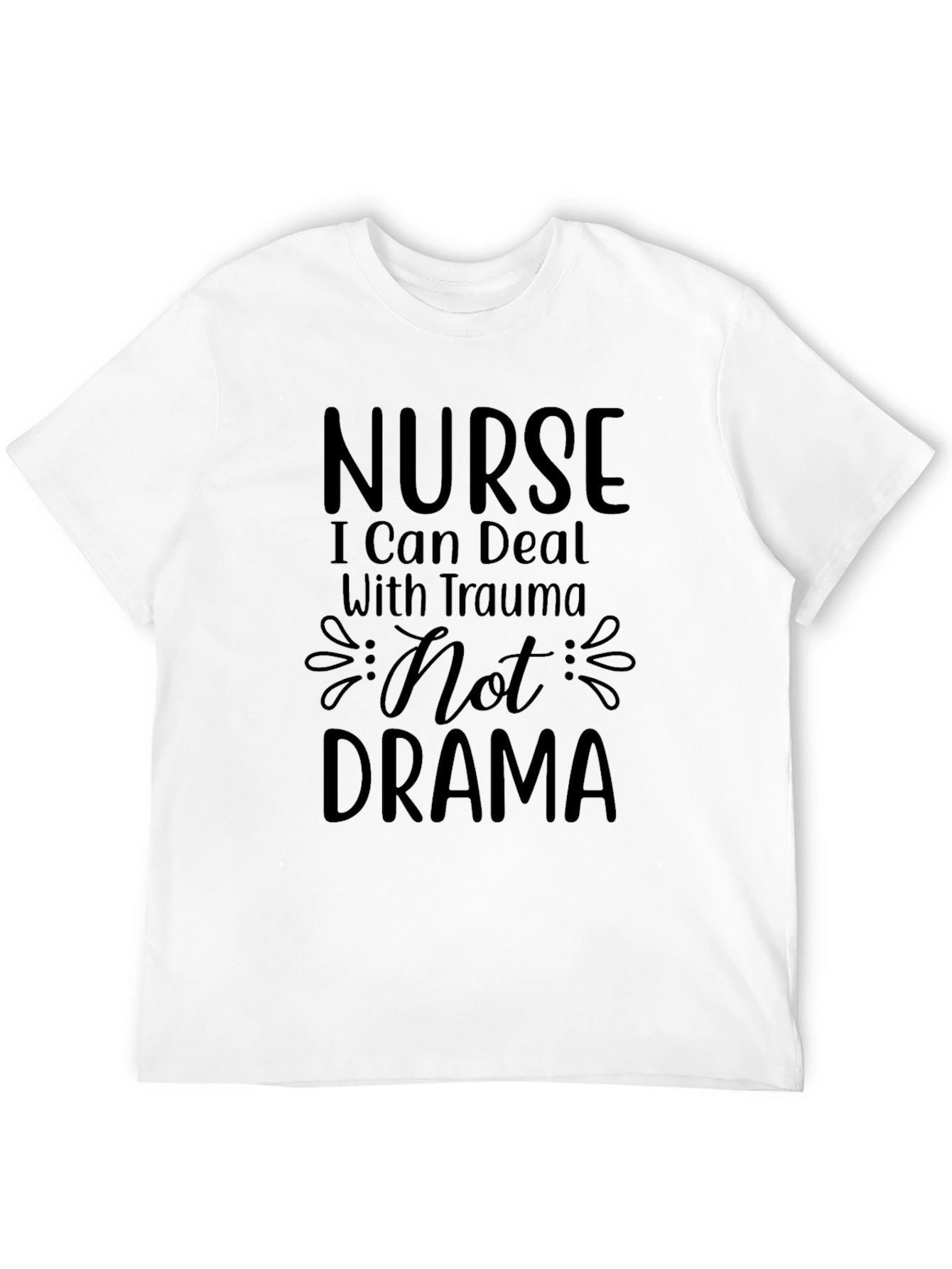 Nurse Trauma Drama T-Shirt
