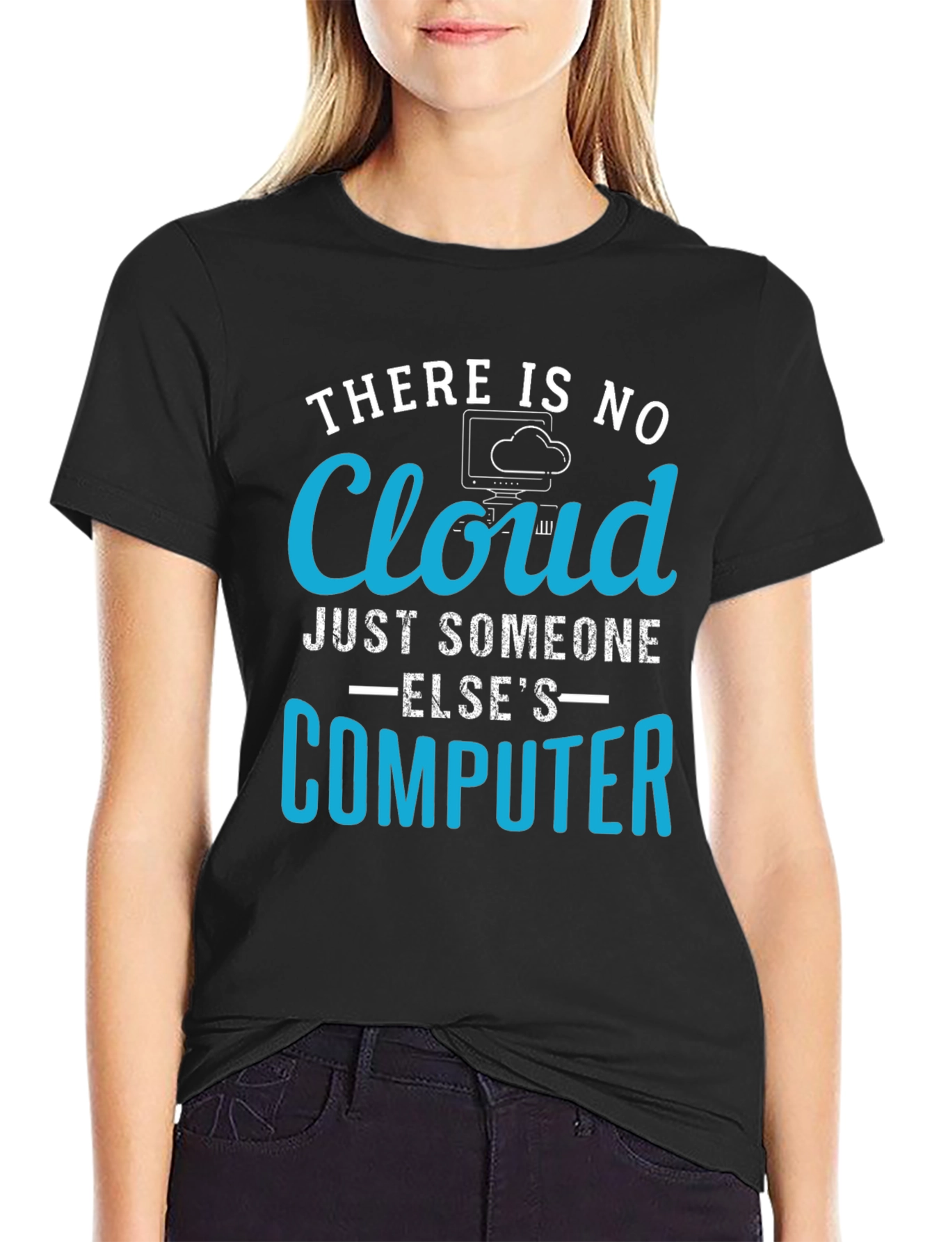 There Is No Cloud Just Someone Elses Computer T-Shirt
