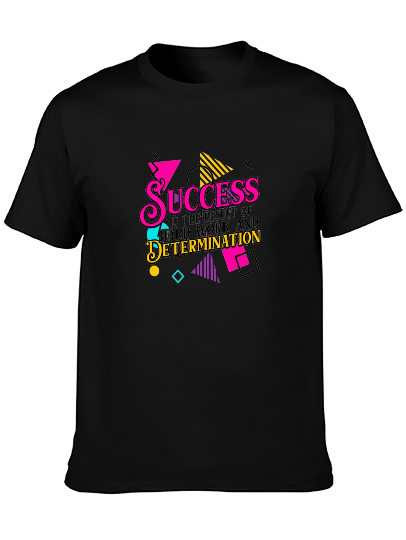 Success Hard Work Determination Graphic T-Shirt