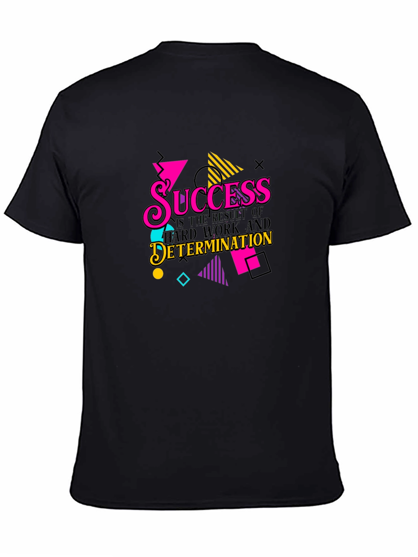 Success Hard Work Determination Graphic T-Shirt